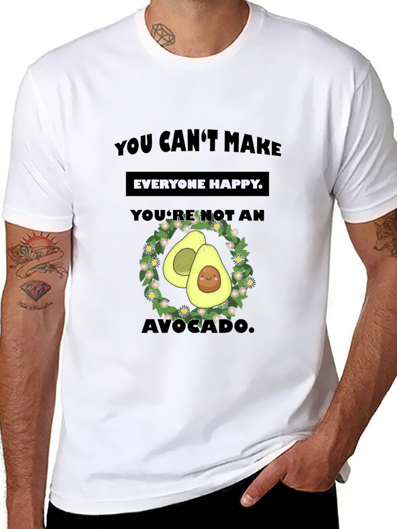 Funny Avocado T-Shirt - You Cant Make Everyone Happy!