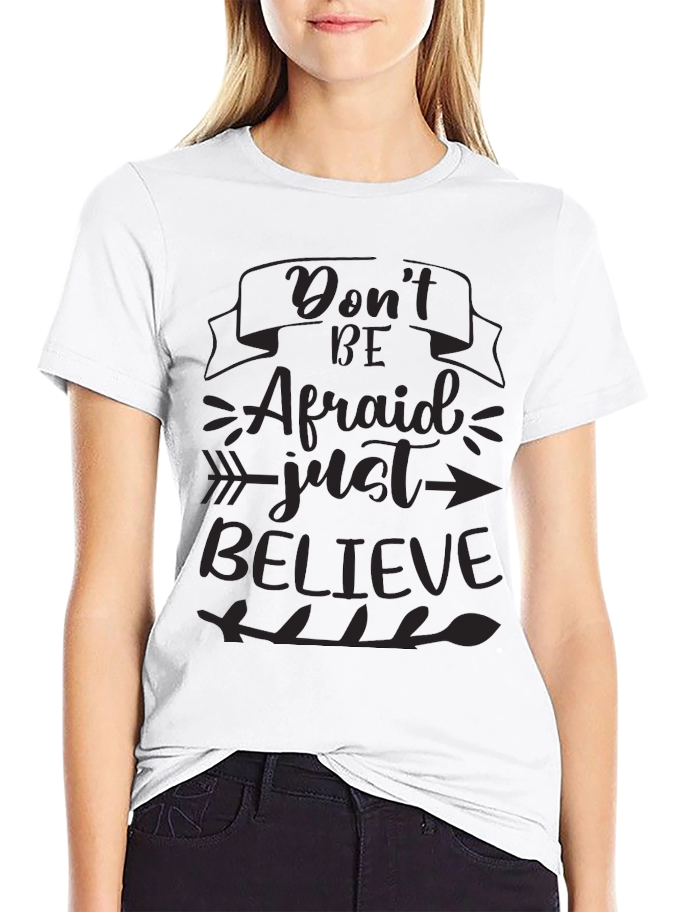 Inspirational T-Shirt - Dont Be Afraid Just Believe