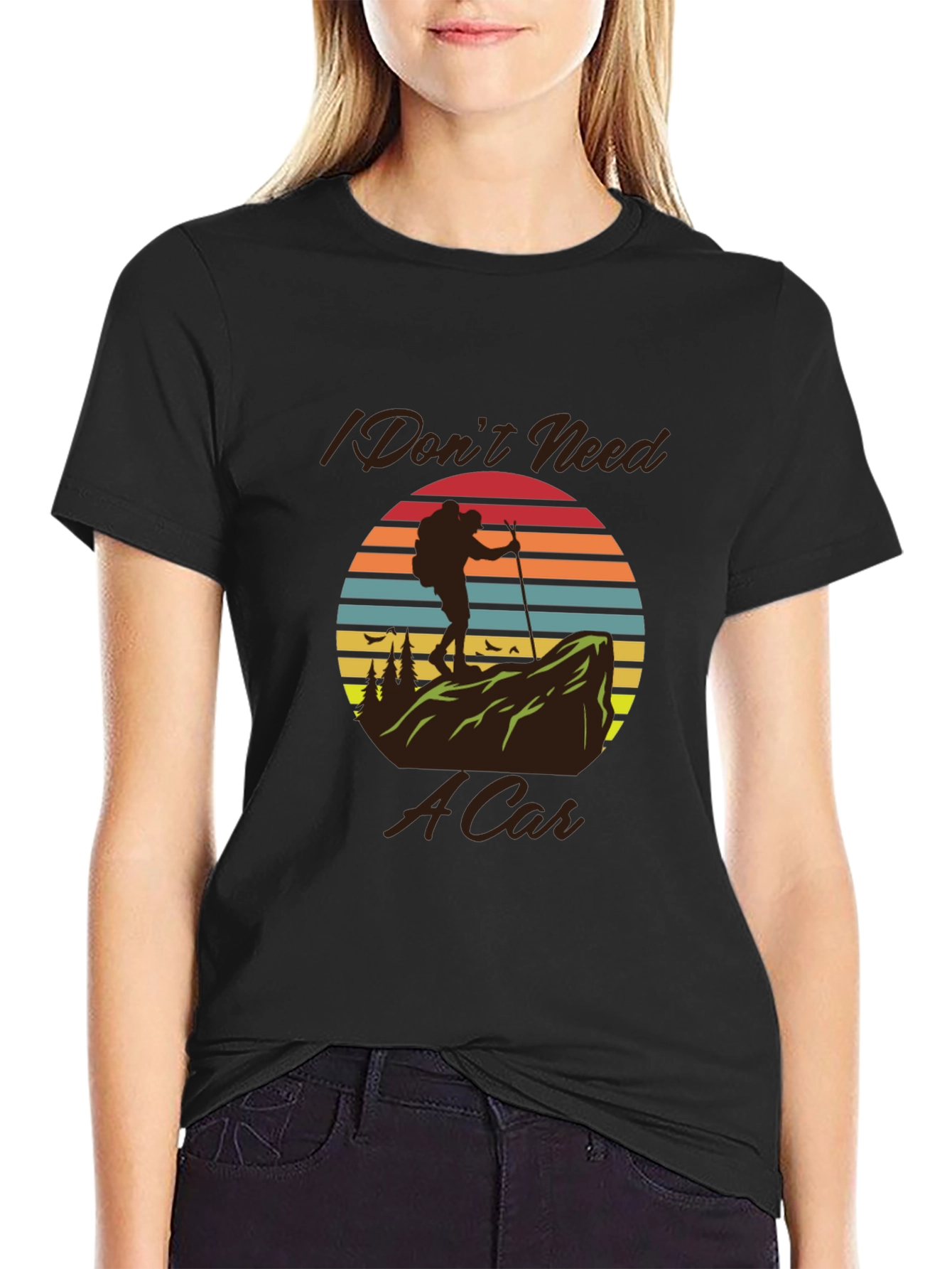 Hiking T-Shirt - I Dont Need A Car