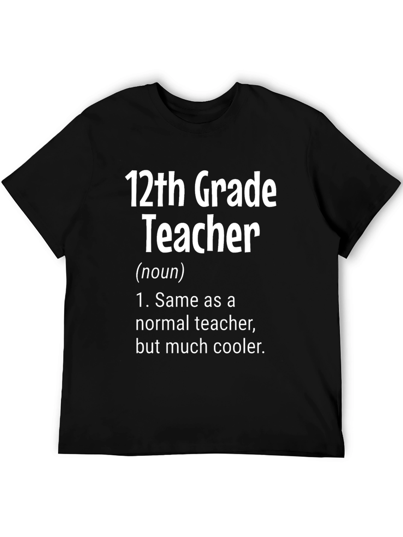 12th Grade Teacher T-Shirt
