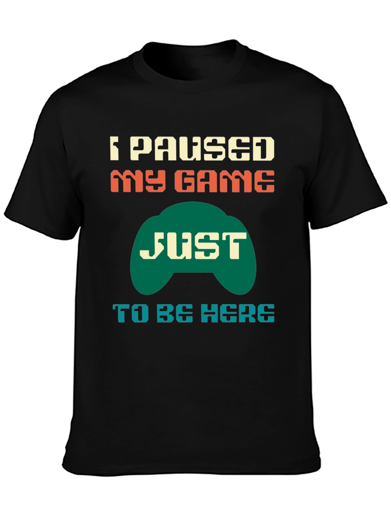 I Paused My Game T-Shirt - Gamer Tee