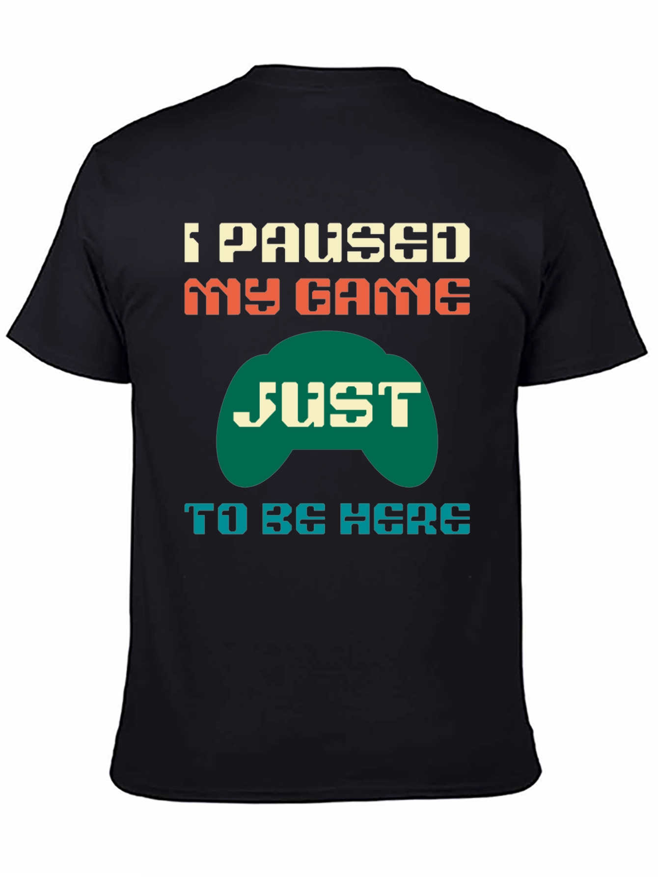 I Paused My Game T-Shirt - Gamer Tee
