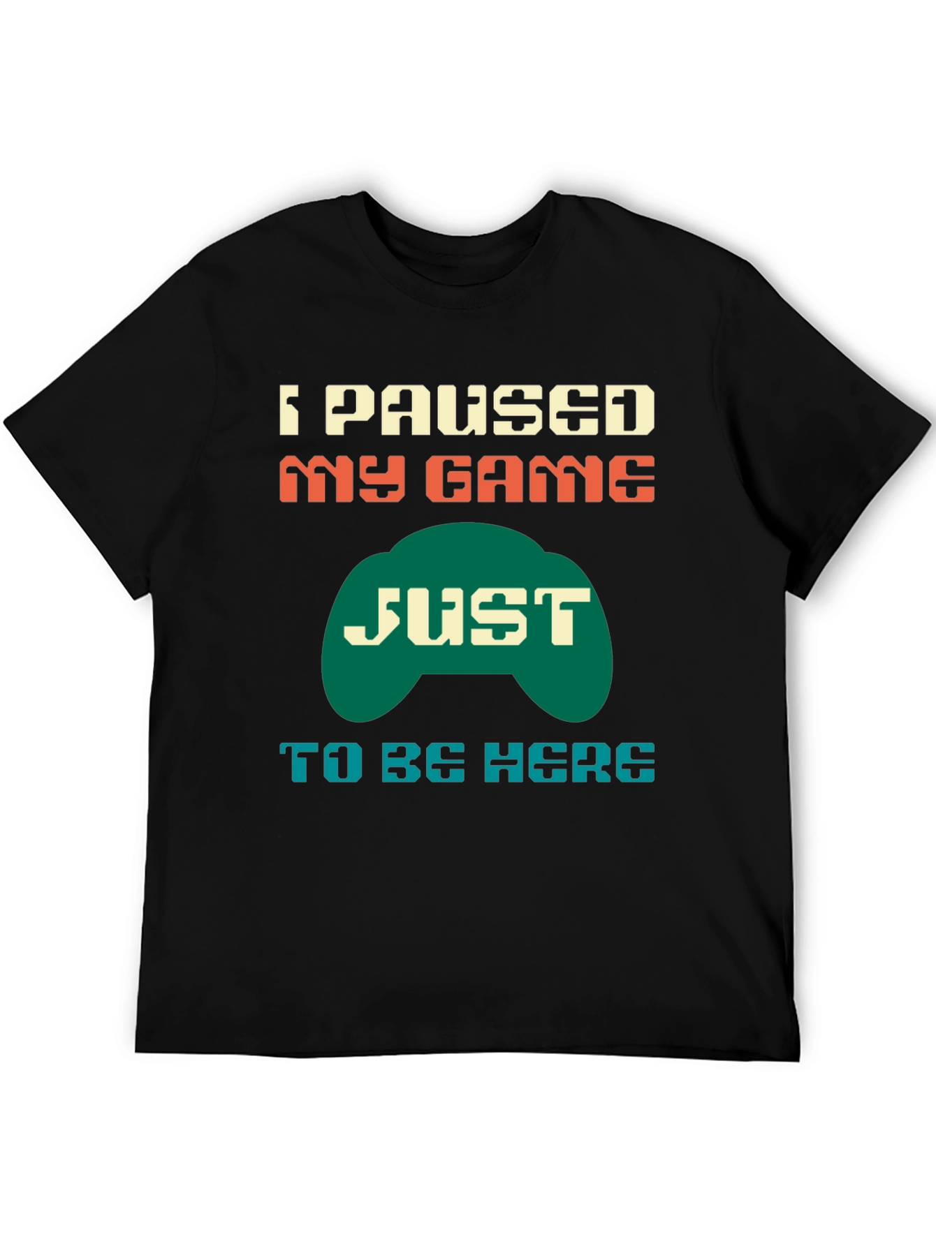 I Paused My Game T-Shirt - Gamer Tee