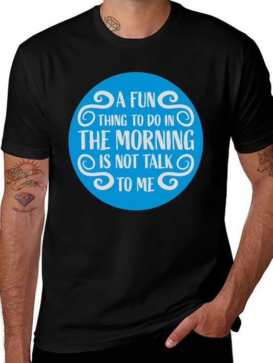 Funny Morning T-Shirt - Do Not Talk To Me