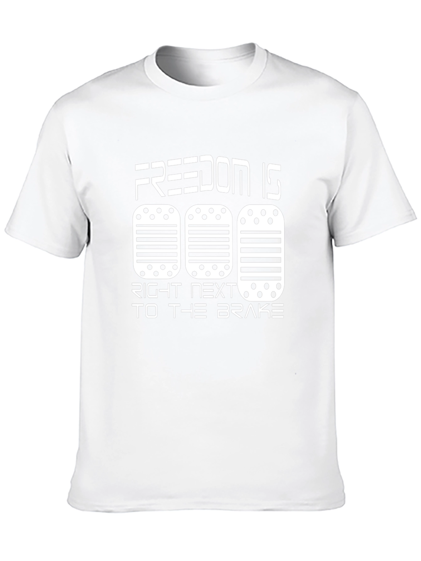 Freedom is Right Next to the Brake T-Shirt