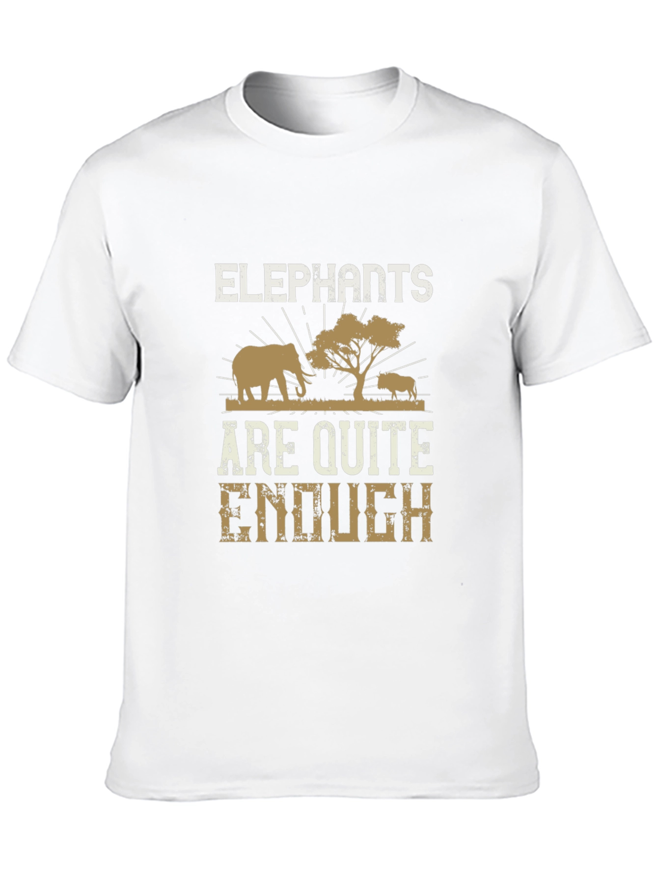 Elephant T-Shirt: Are Quite Enough Safari Tee