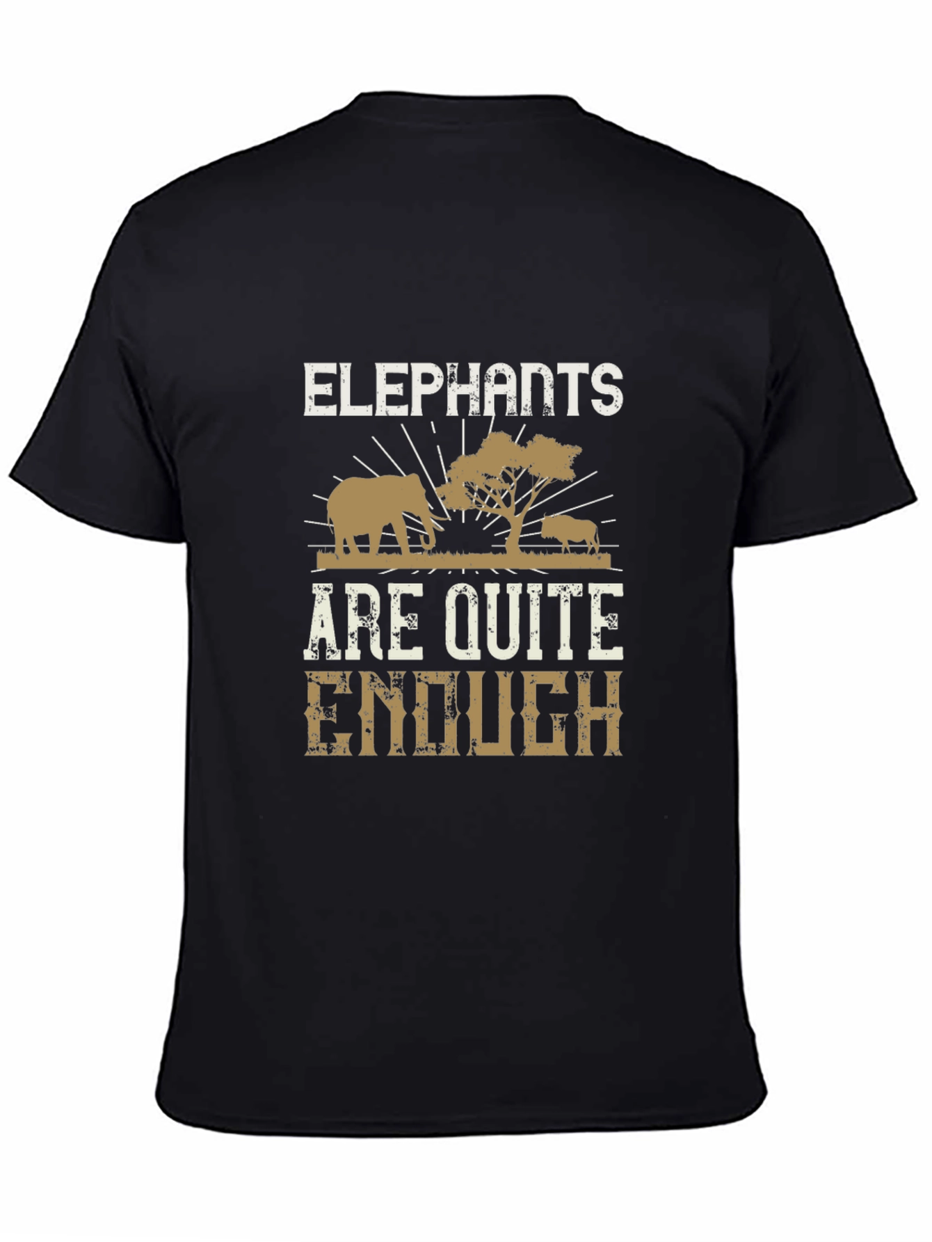 Elephant T-Shirt: Are Quite Enough Safari Tee