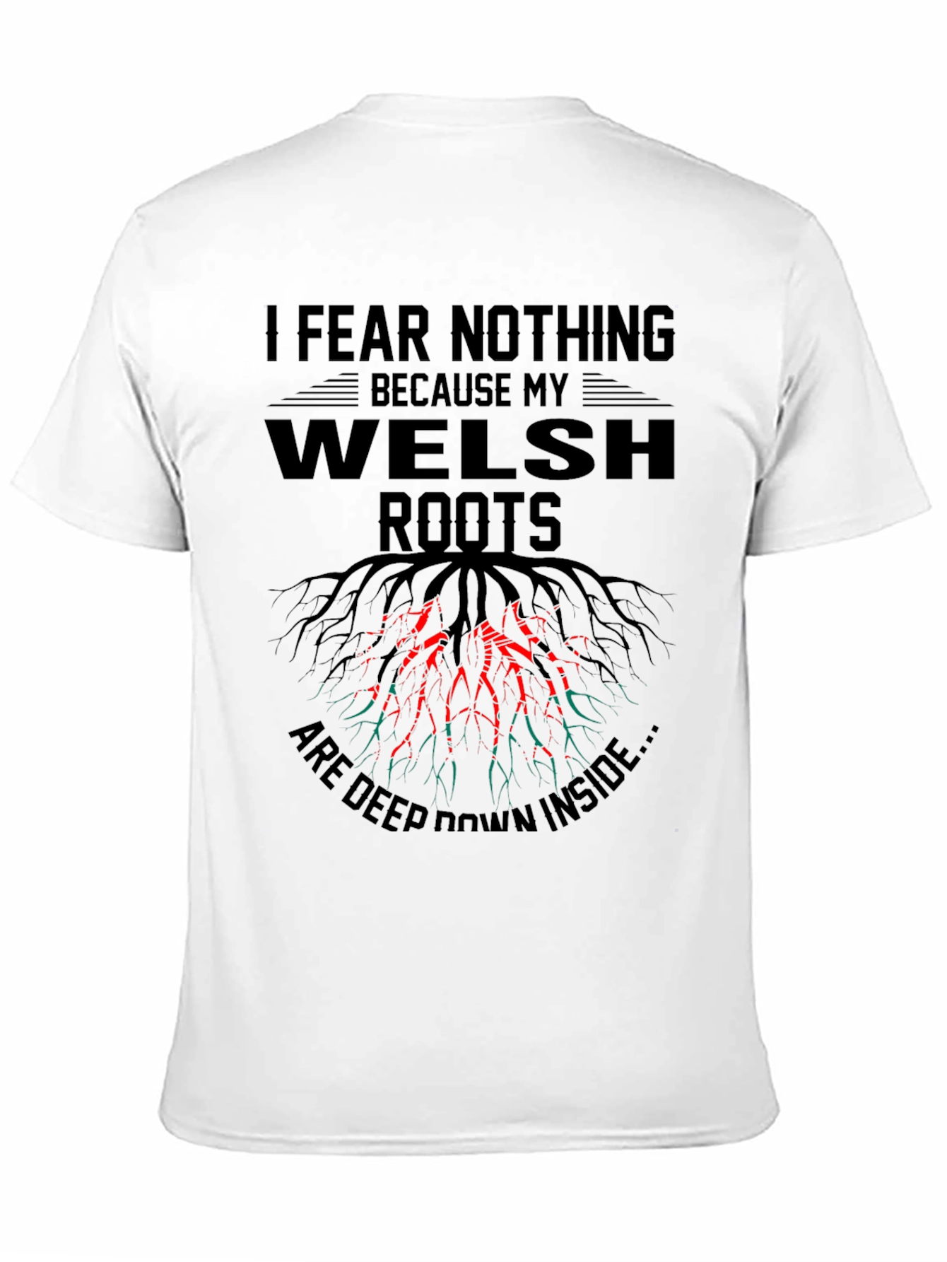 Welsh Roots Mens T-Shirt - I Fear Nothing