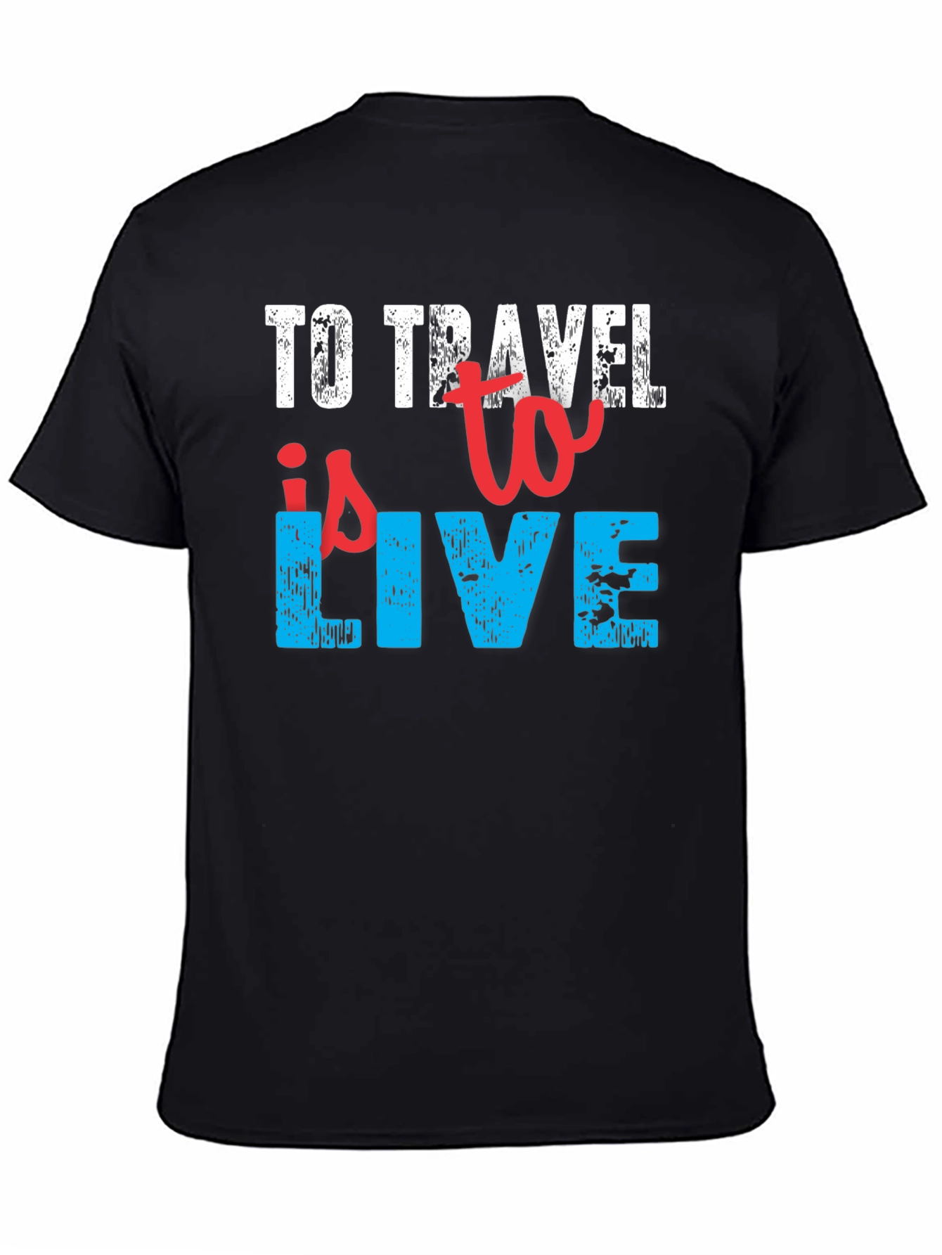 To Travel is to Live Black T-Shirt