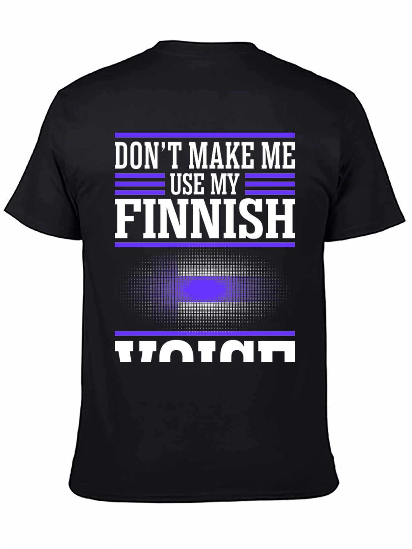 Finnish Voice T-Shirt - Funny Threat Tee