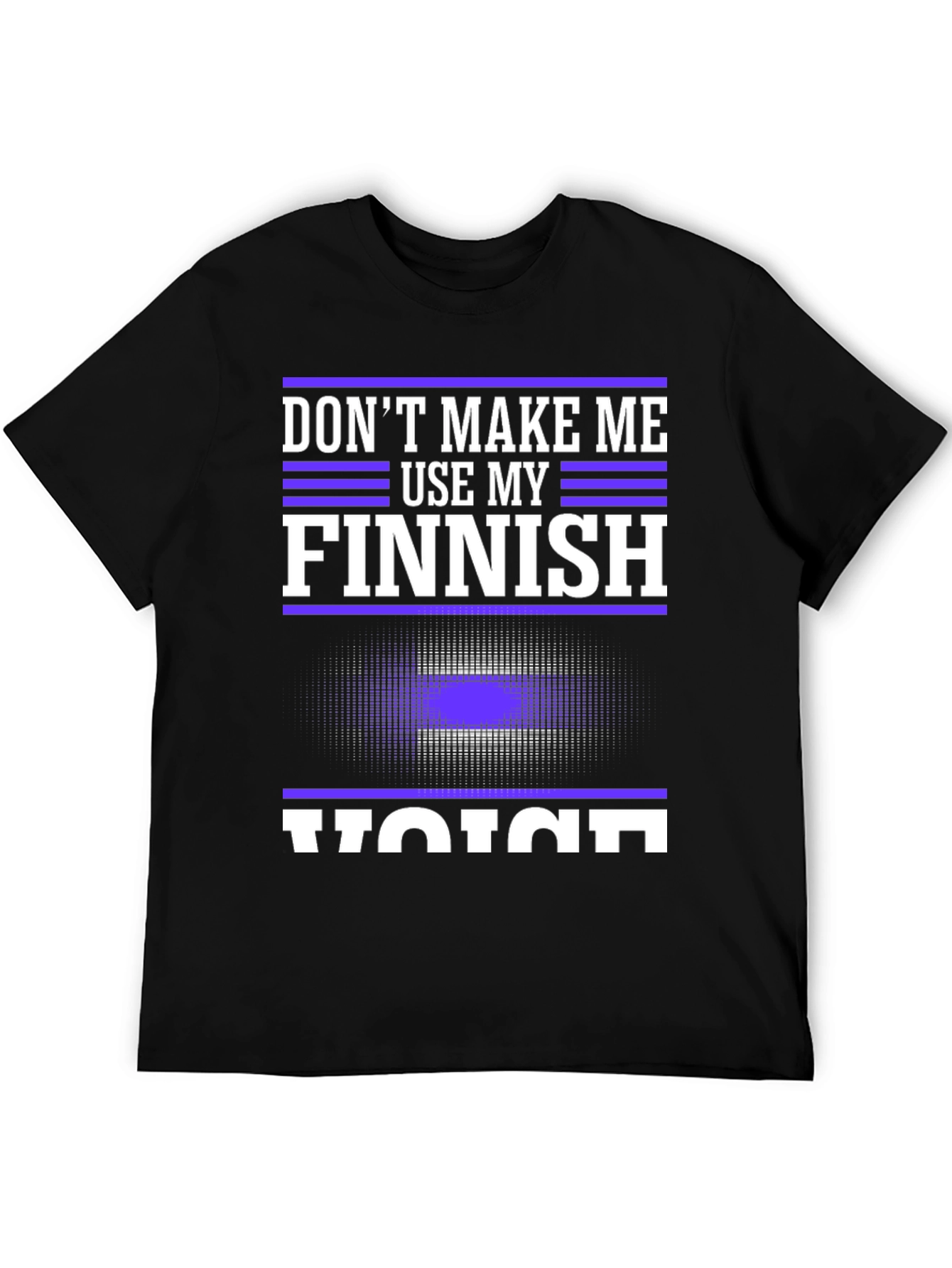 Finnish Voice T-Shirt - Funny Threat Tee