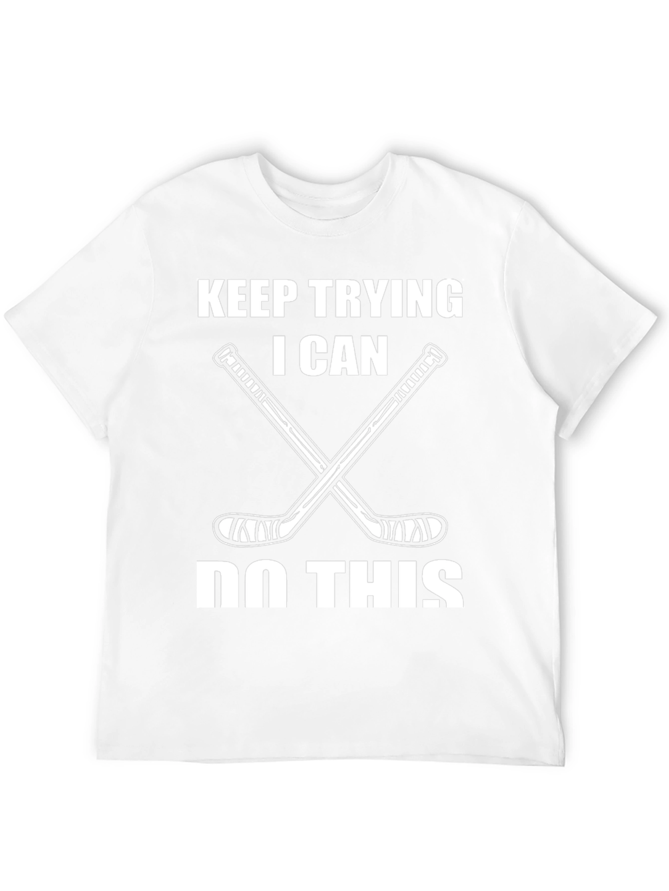 Keep Trying Hockey T-Shirt