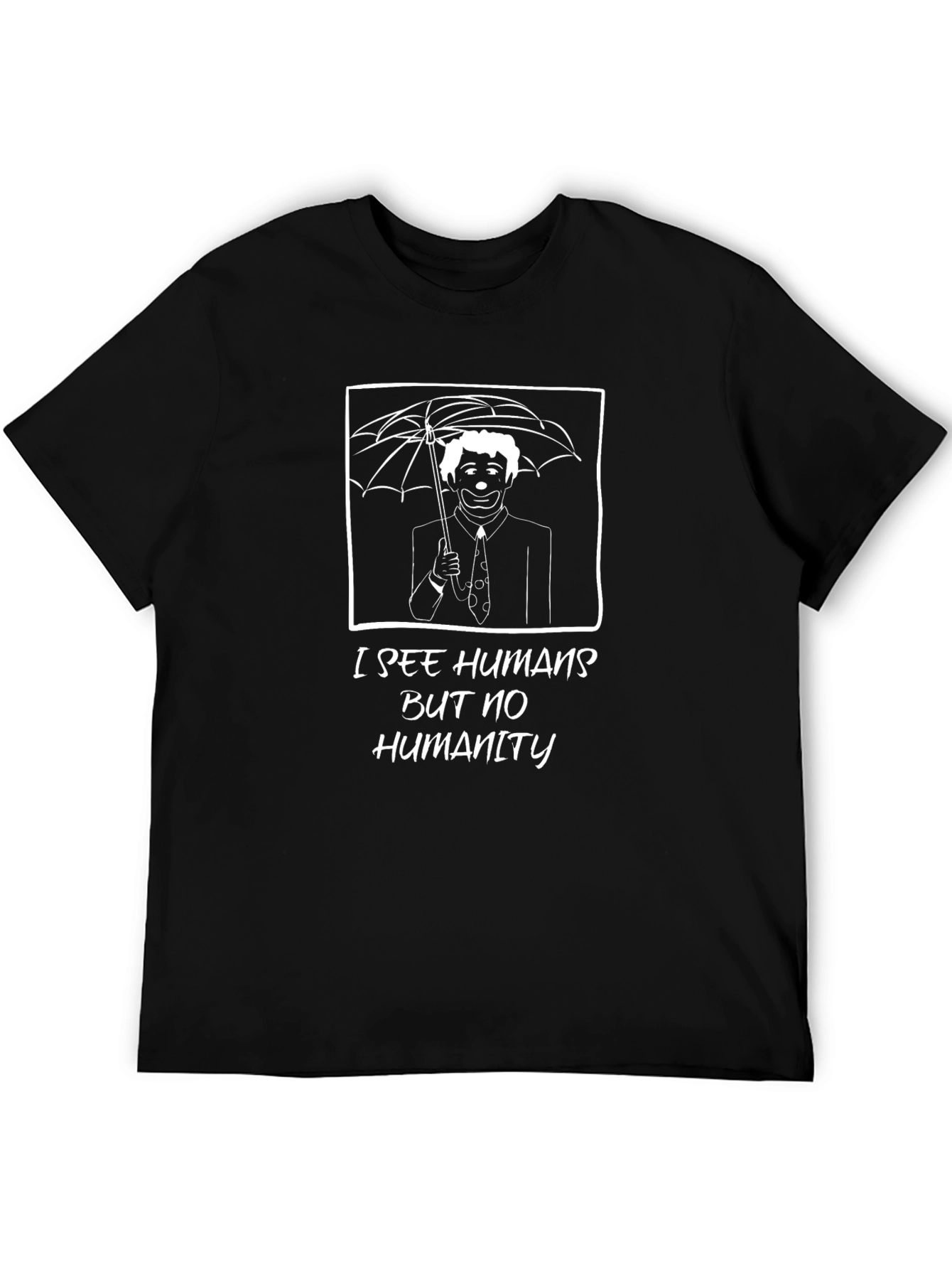 I See Humans Funny Graphic T-Shirt