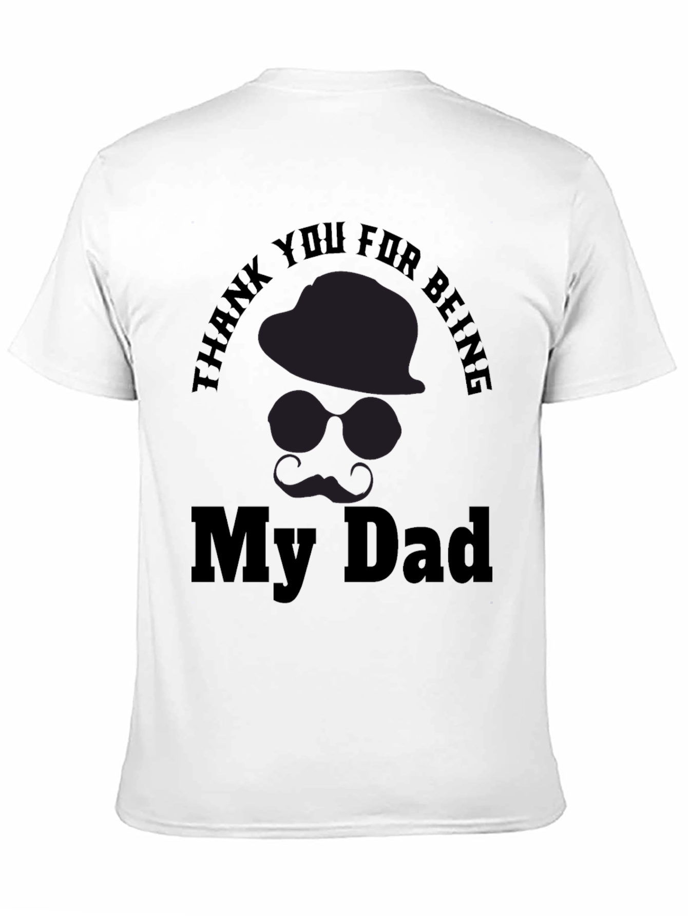 Thank You For Being My Dad T-Shirt