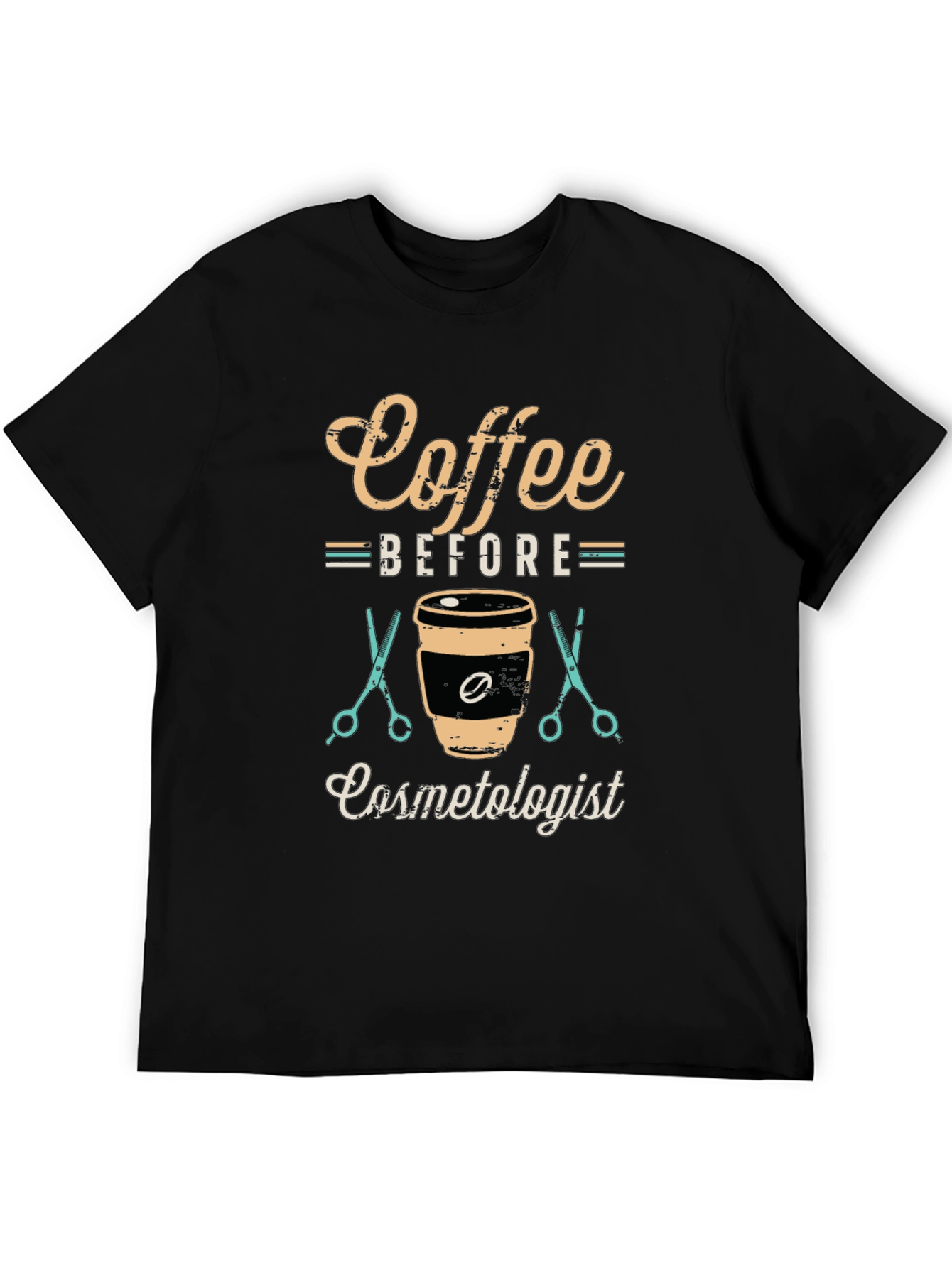 Coffee Before Cosmetologist T-Shirt