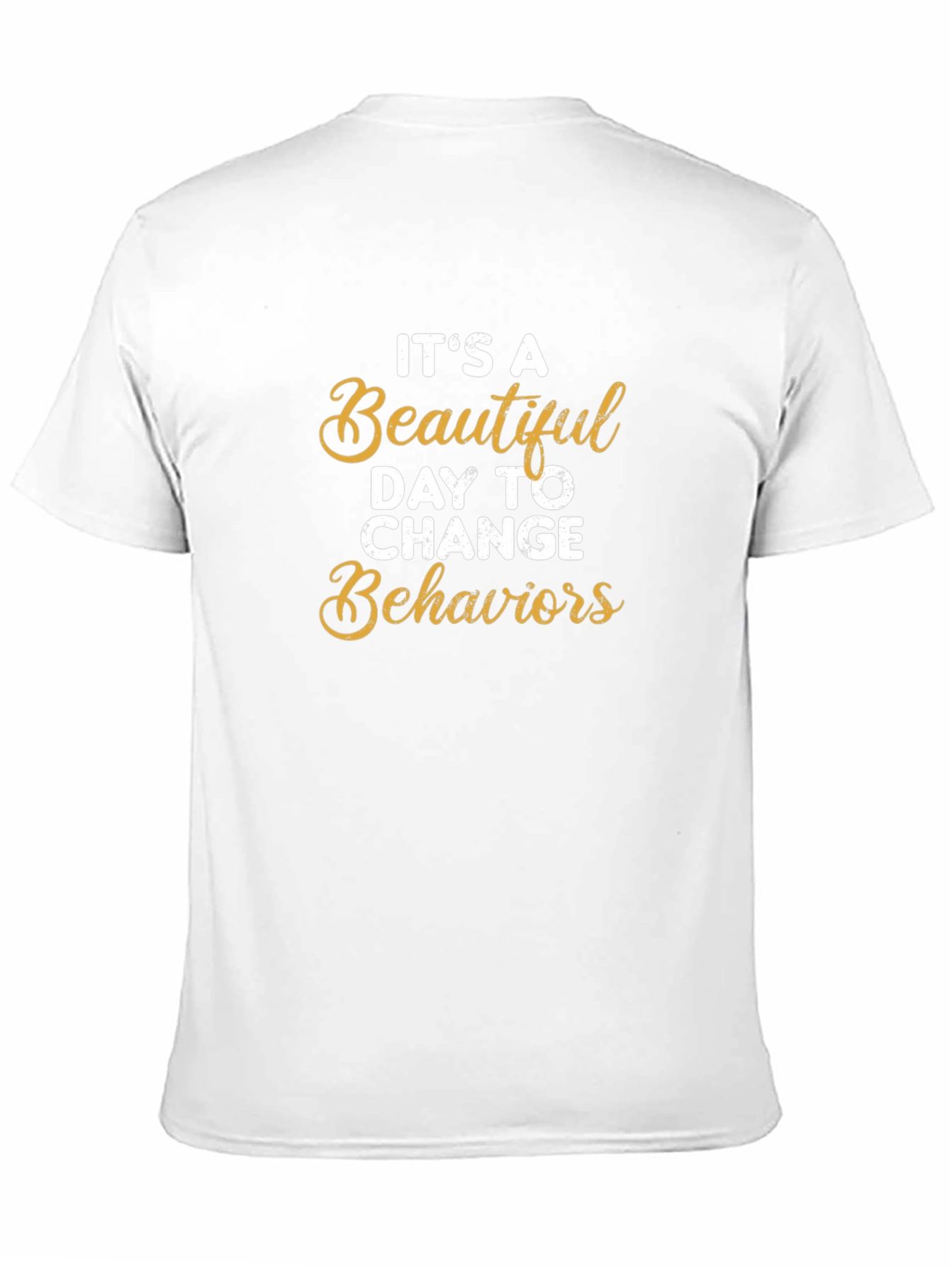 Inspirational Change Behaviors T-Shirt