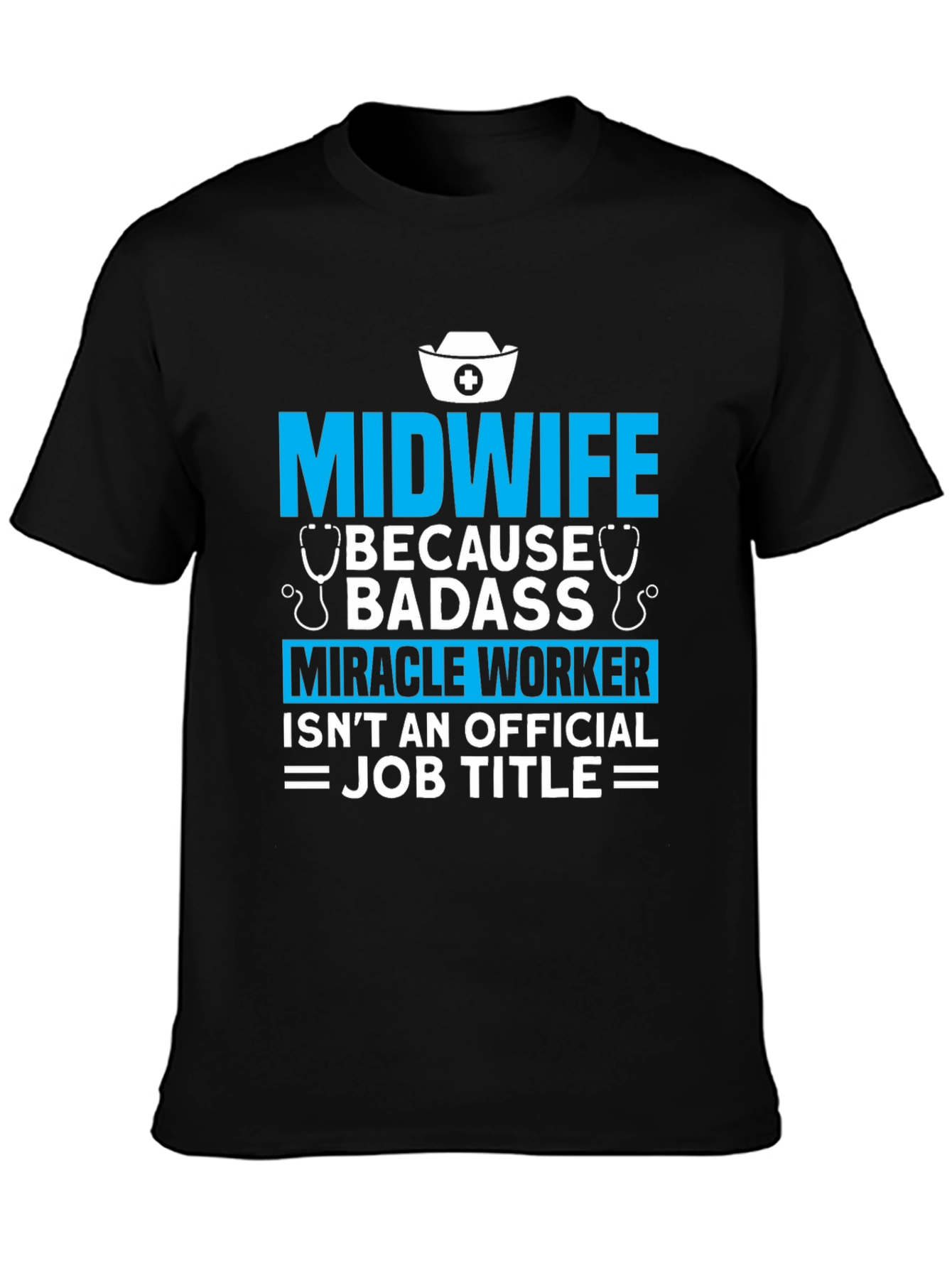 Midwife Badass Job Title Graphic T-Shirt