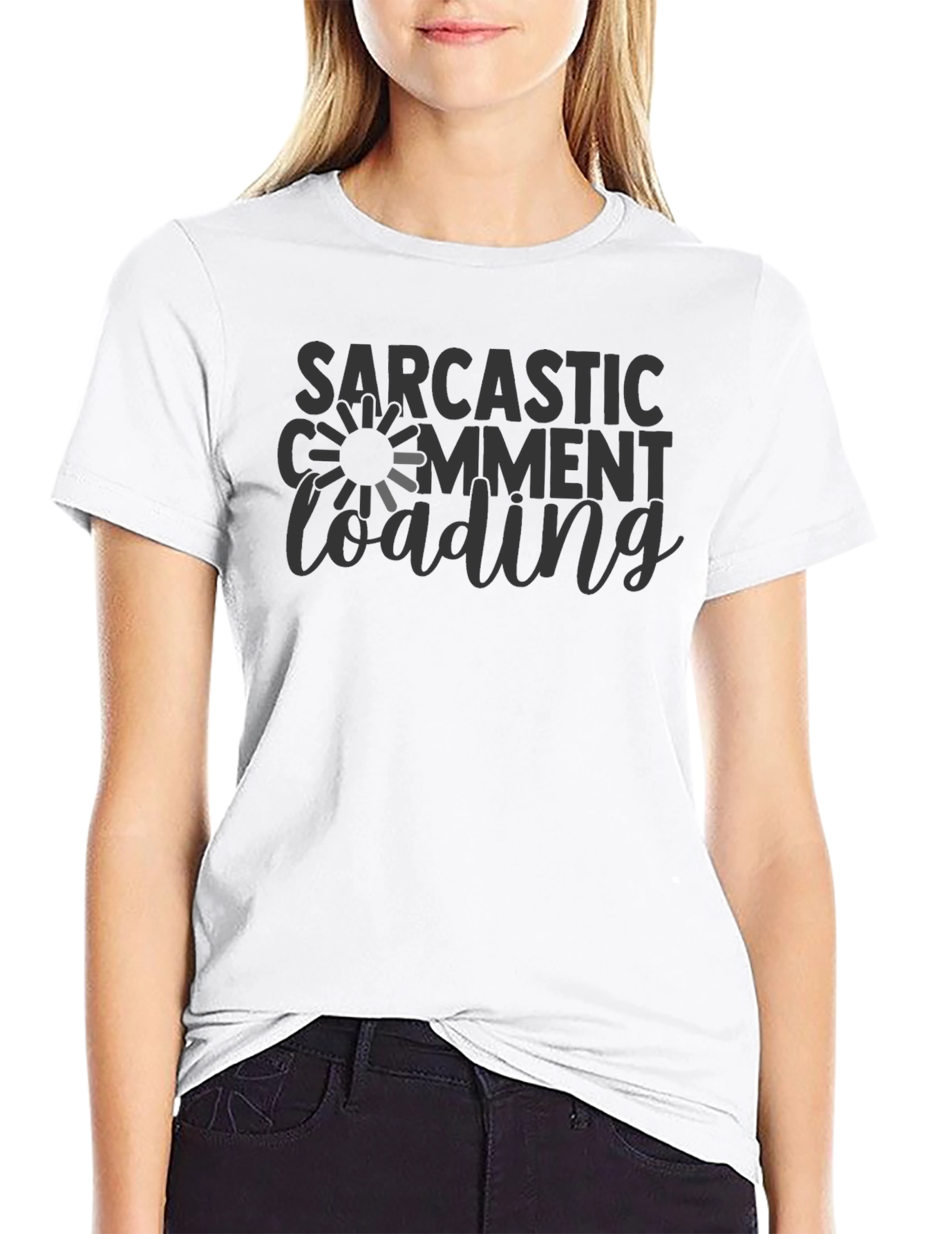 Sarcastic Comment Loading Graphic T-Shirt