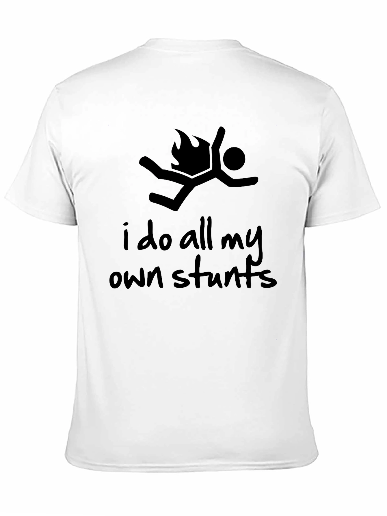 I Do All My Own Stunts Black Graphic Tee