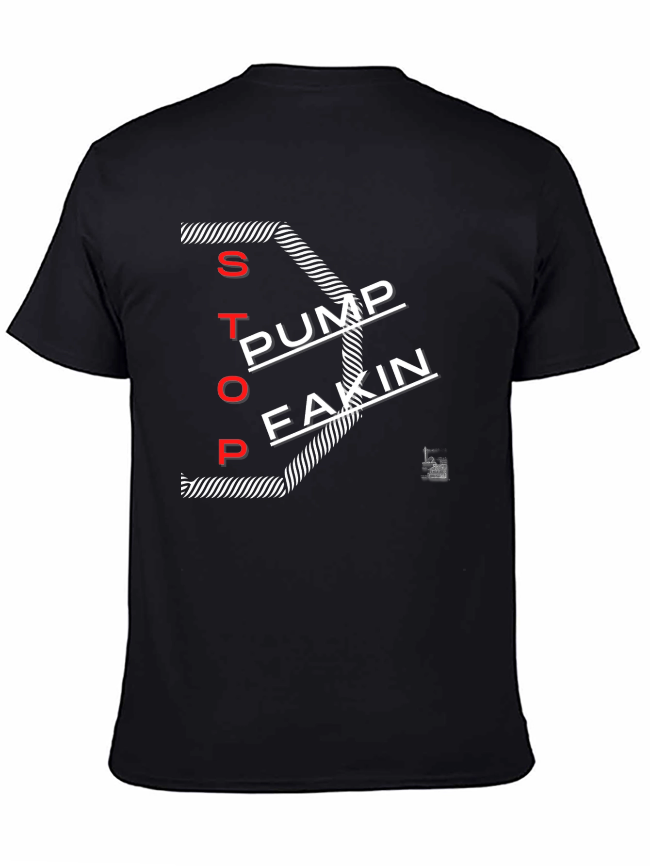Stop Pump Fakin Black Graphic T-Shirt