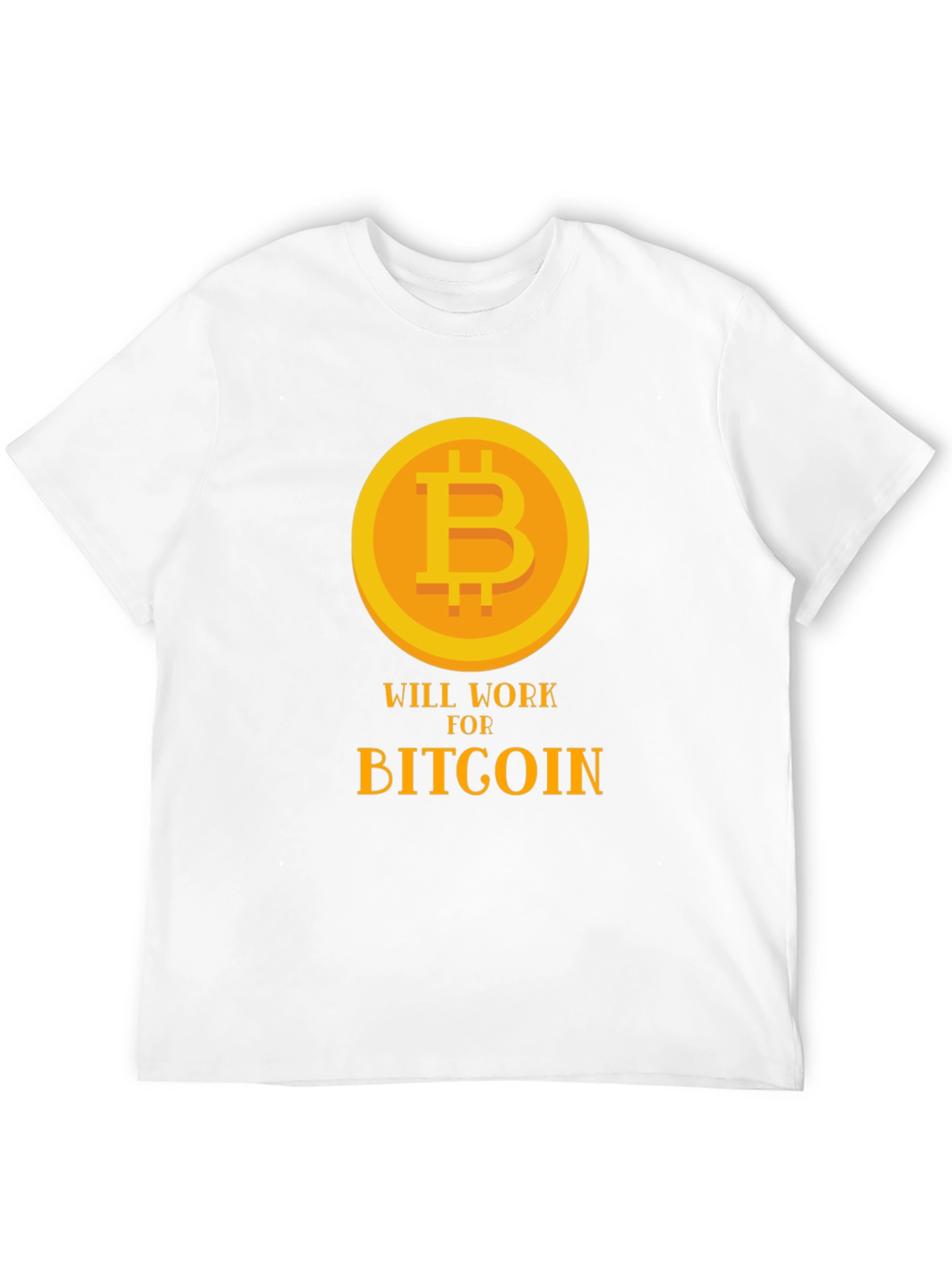 Bitcoin Will Work for Bitcoin Black T-Shirt