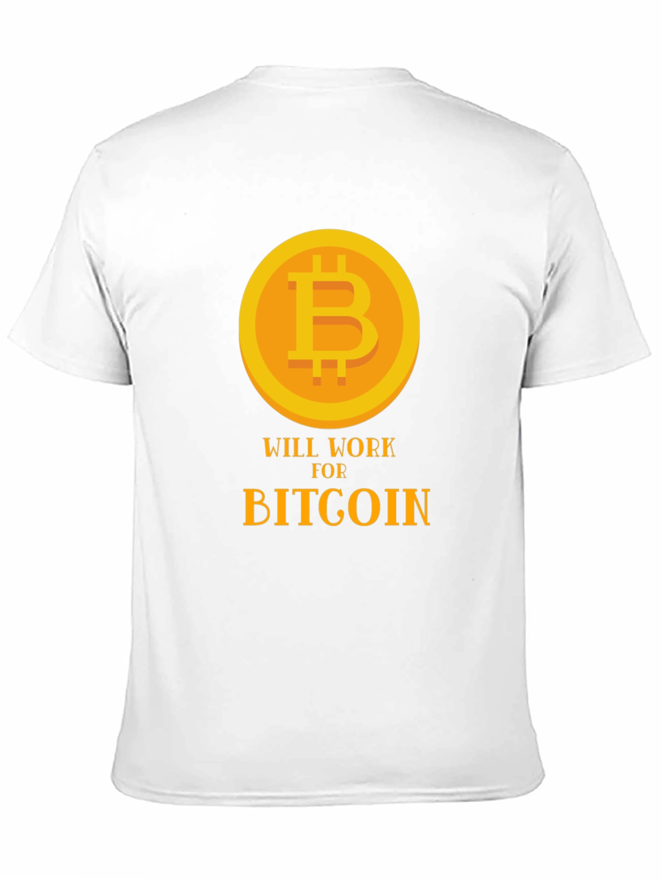 Bitcoin Will Work for Bitcoin Black T-Shirt