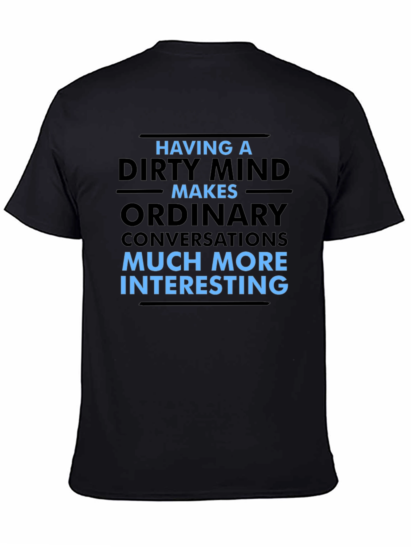 Dirty Mind Funny Graphic Tee