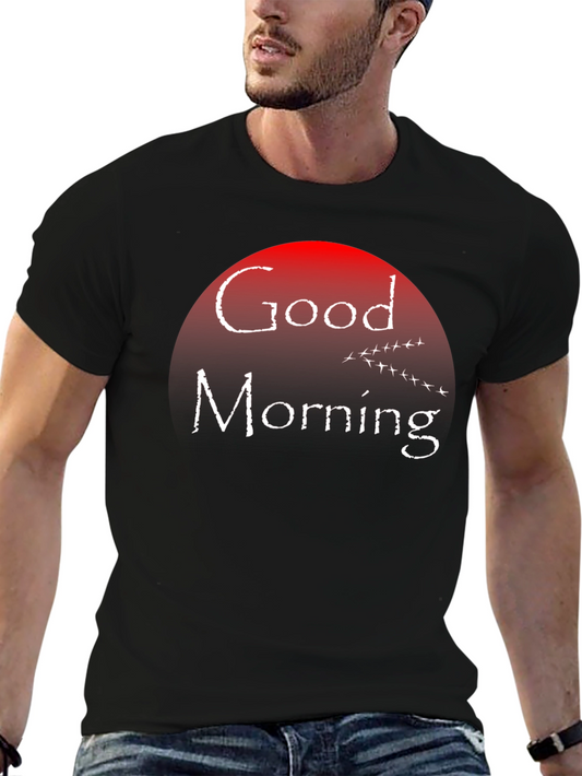 Good Morning T-Shirt: Unique Graphic Tee