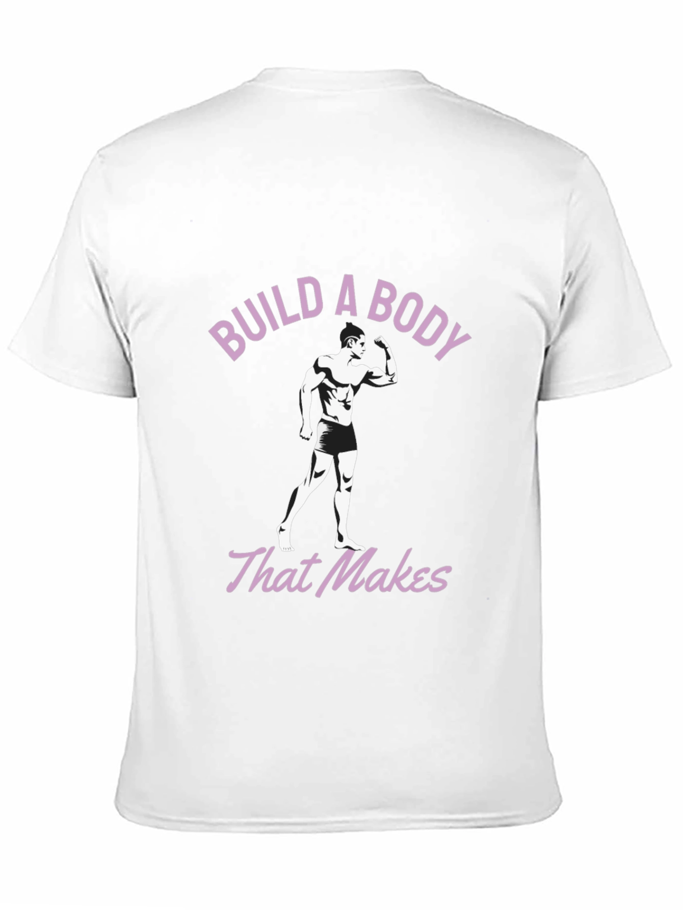 Build a Body T-Shirt - Workout Motivation