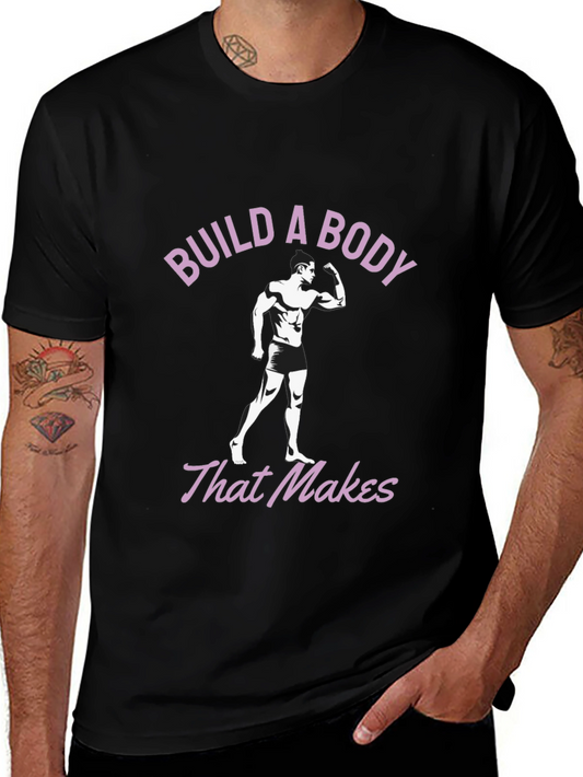 Build a Body T-Shirt - Workout Motivation