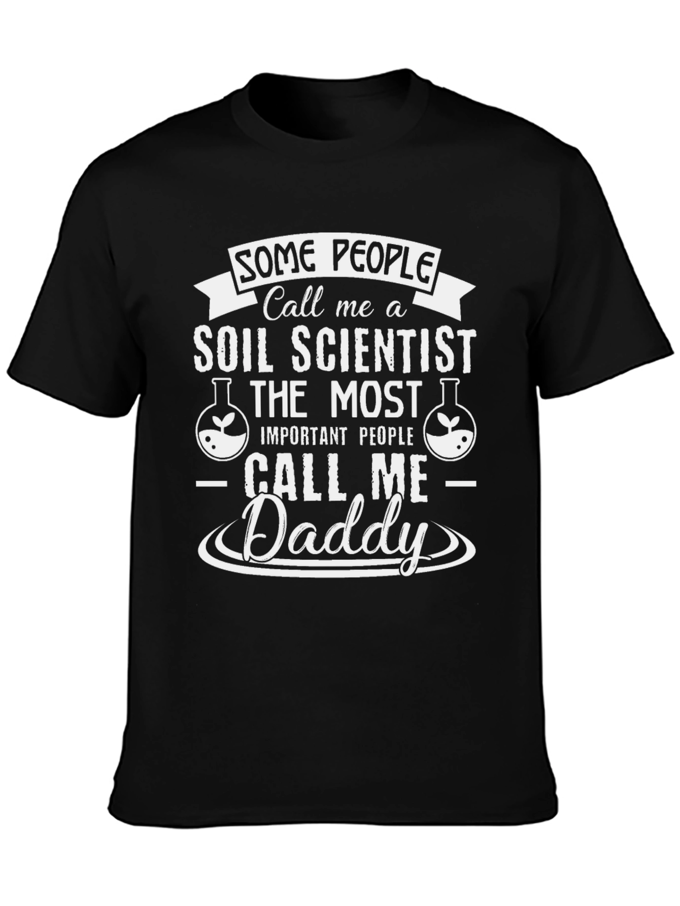 Soil Scientist Daddy T-Shirt Funny Fathers Day