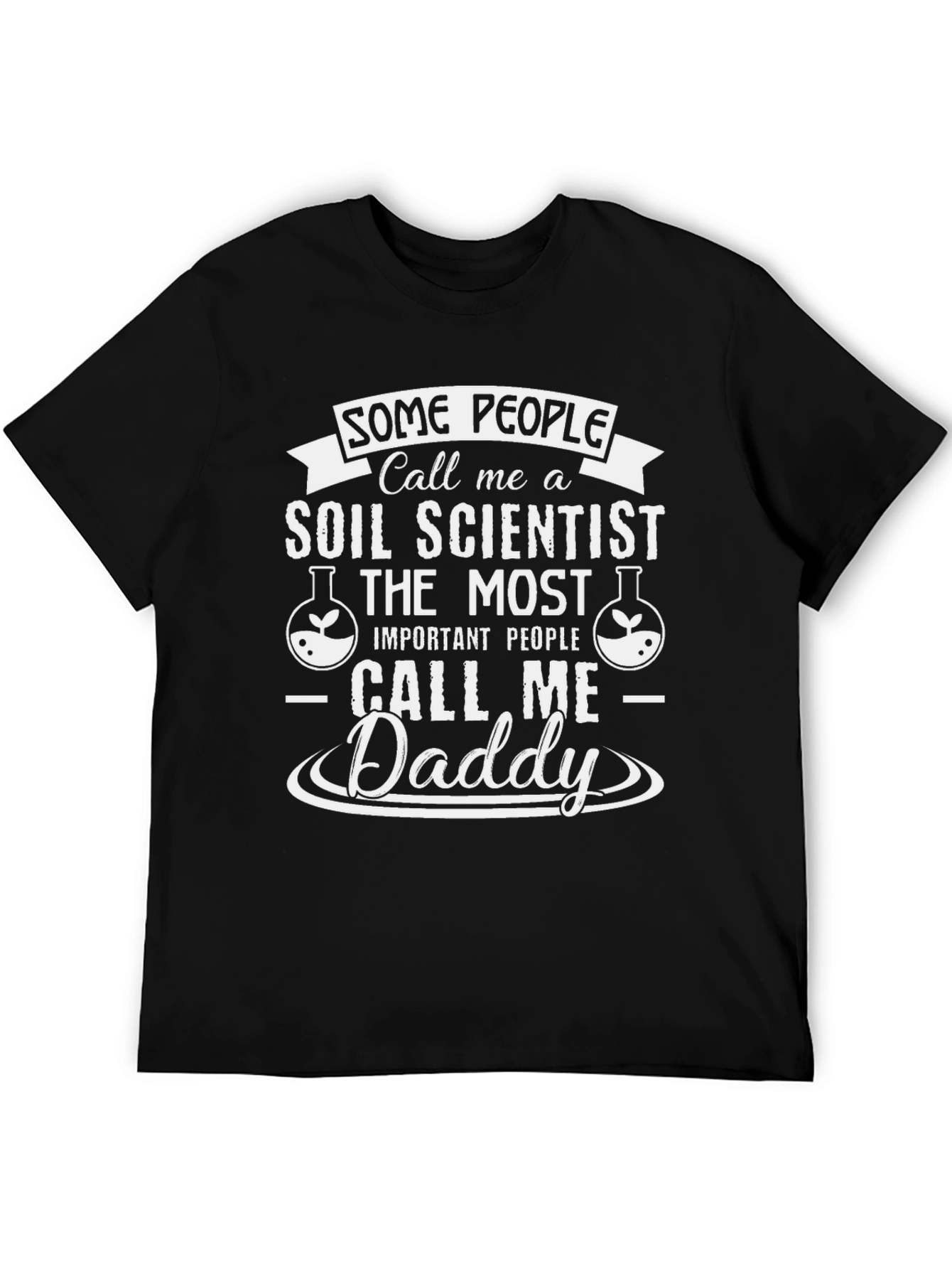 Soil Scientist Daddy T-Shirt Funny Fathers Day