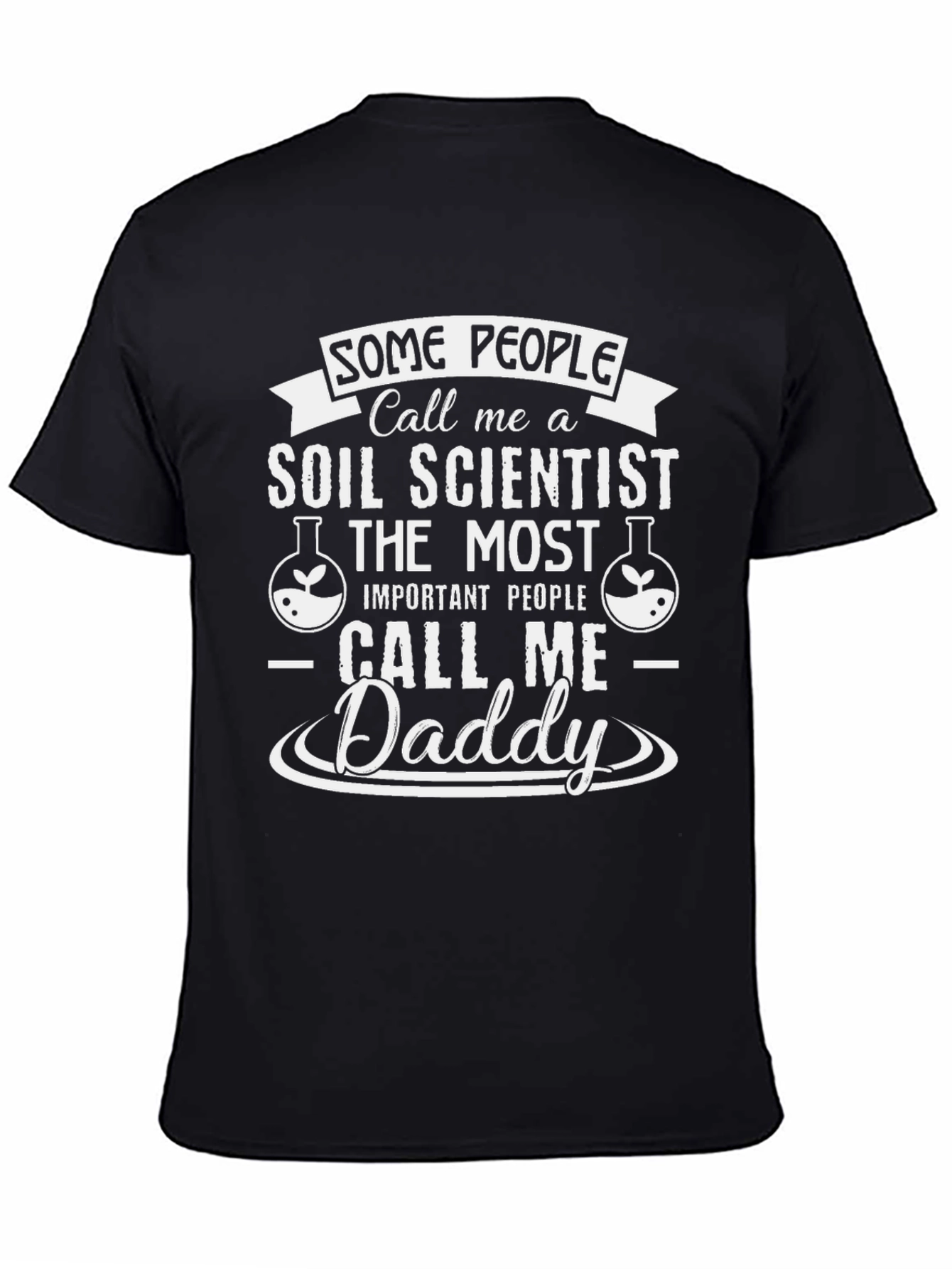 Soil Scientist Daddy T-Shirt Funny Fathers Day