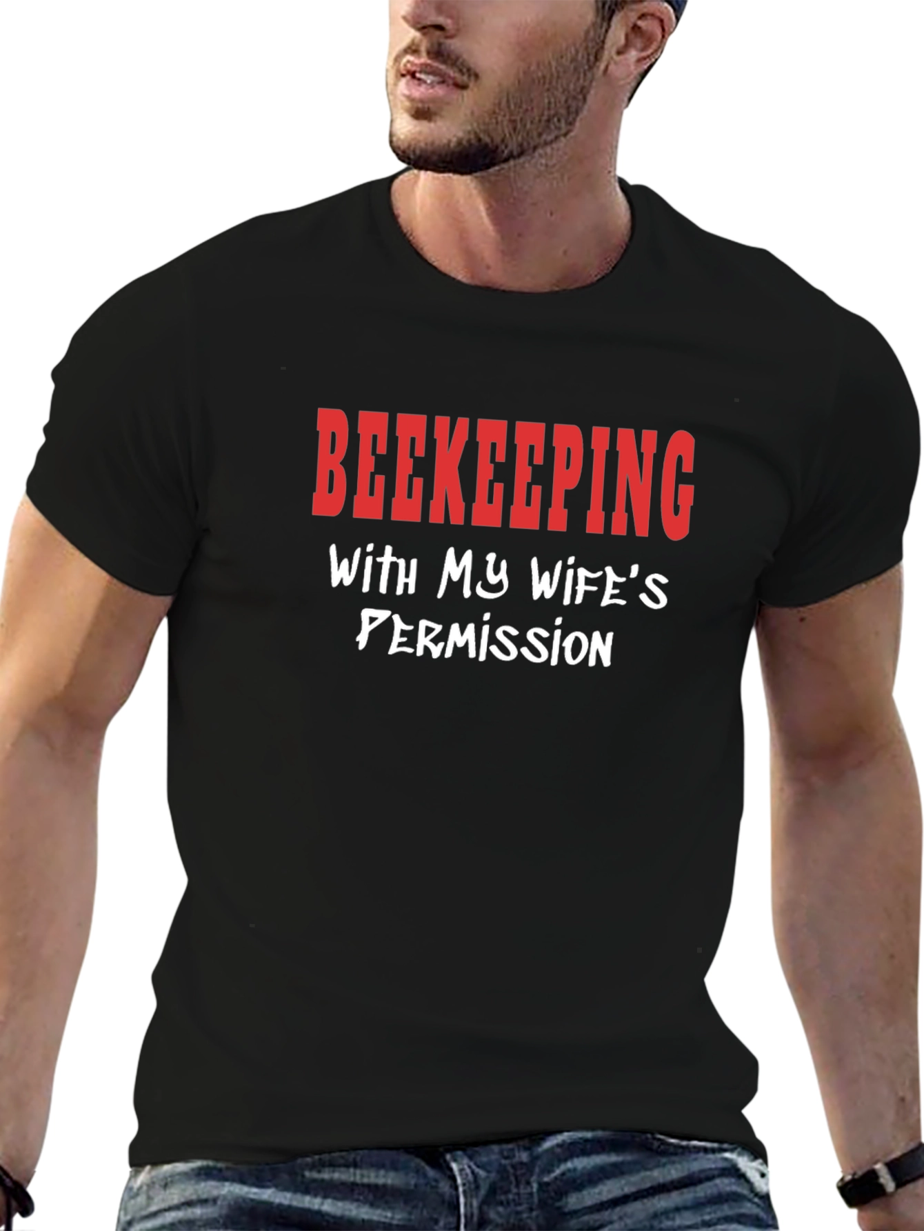 Beekeeping With My Wifes Permission T-Shirt
