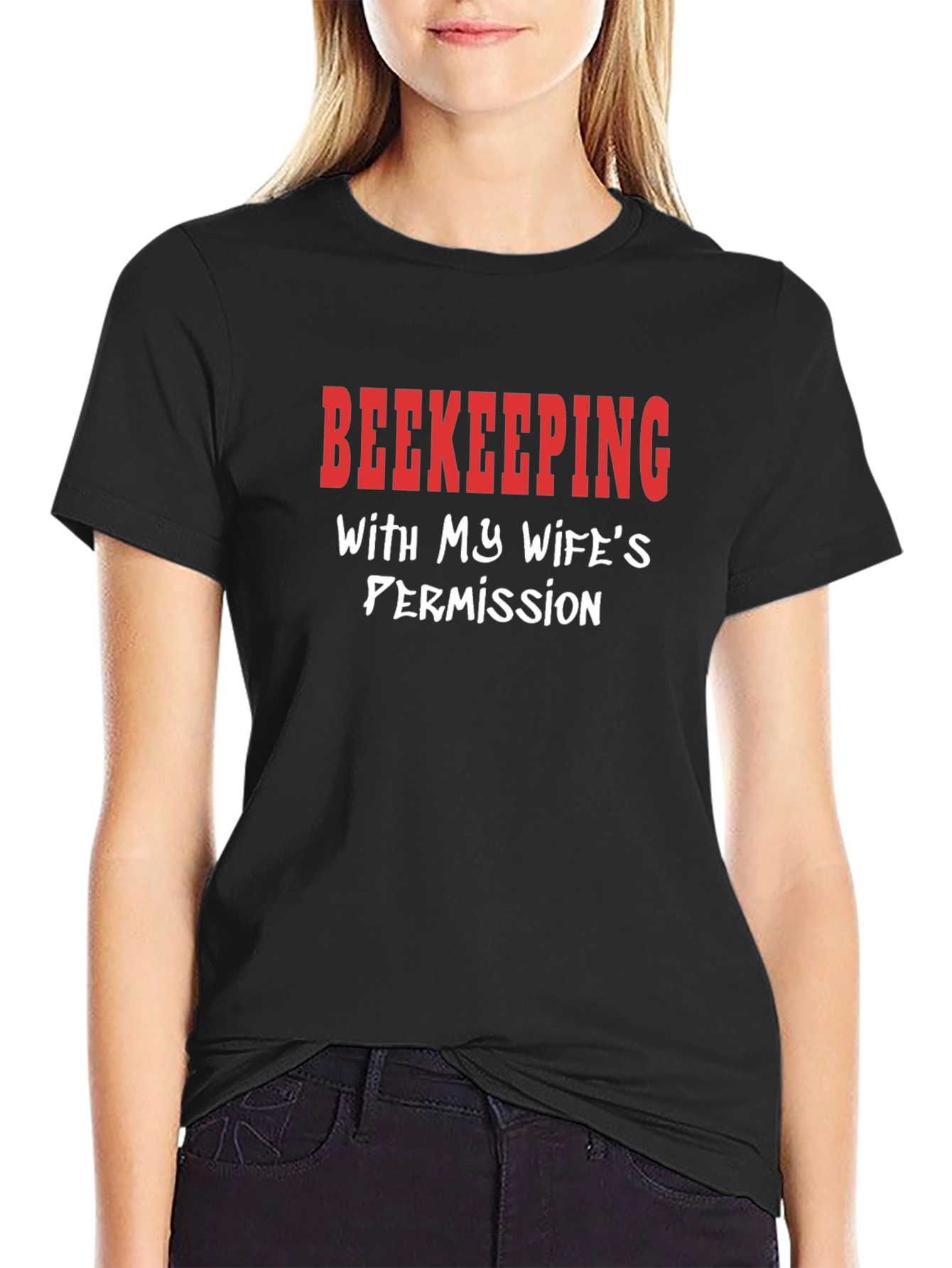 Beekeeping With My Wifes Permission T-Shirt