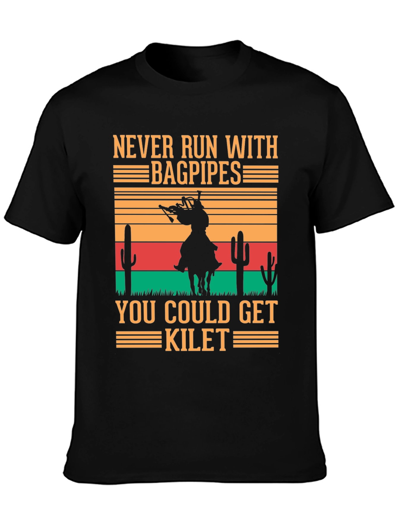 Never Run with Bagpipes Funny T-Shirt