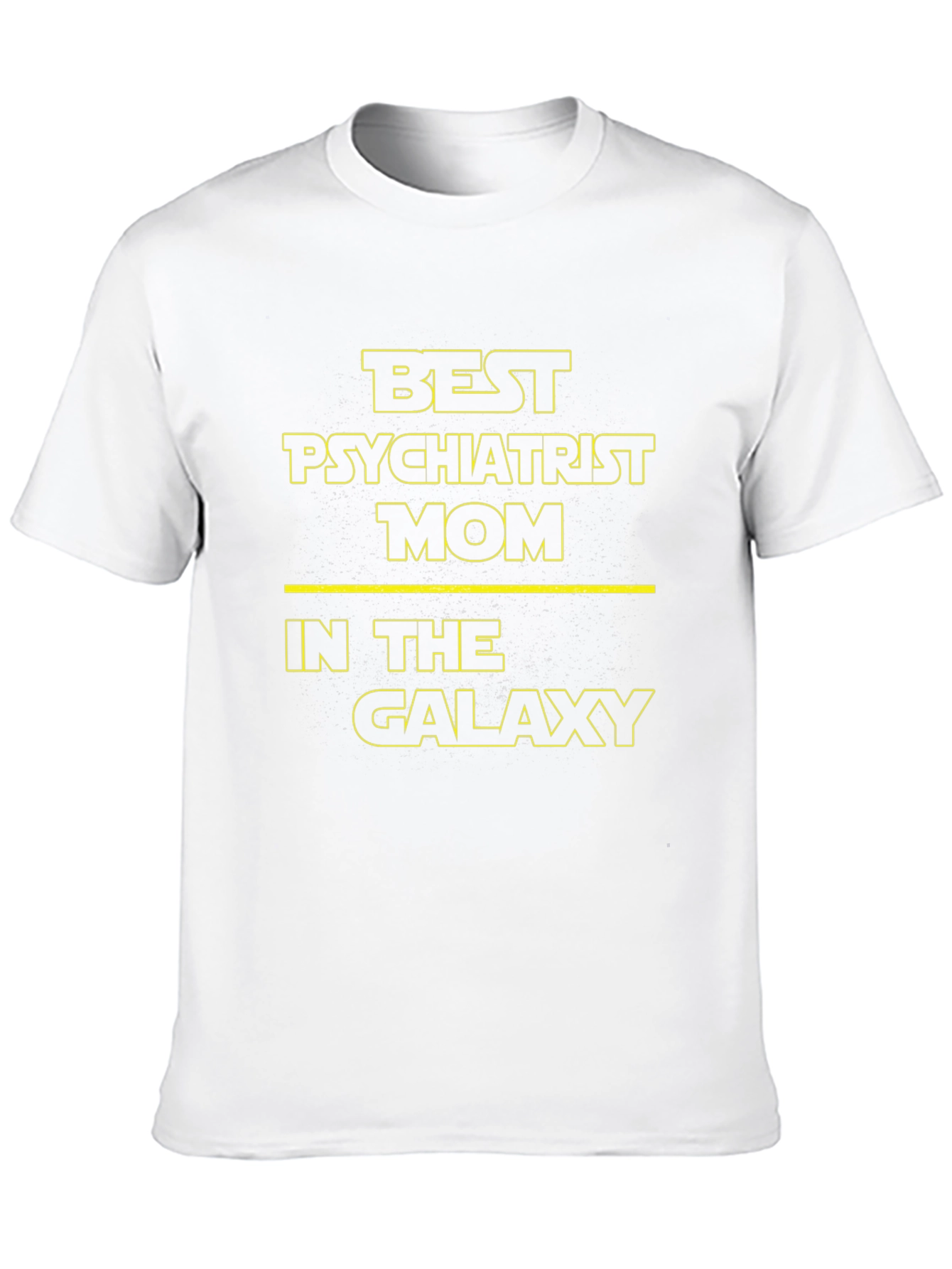 Best Psychiatrist Mom in the Galaxy T-Shirt