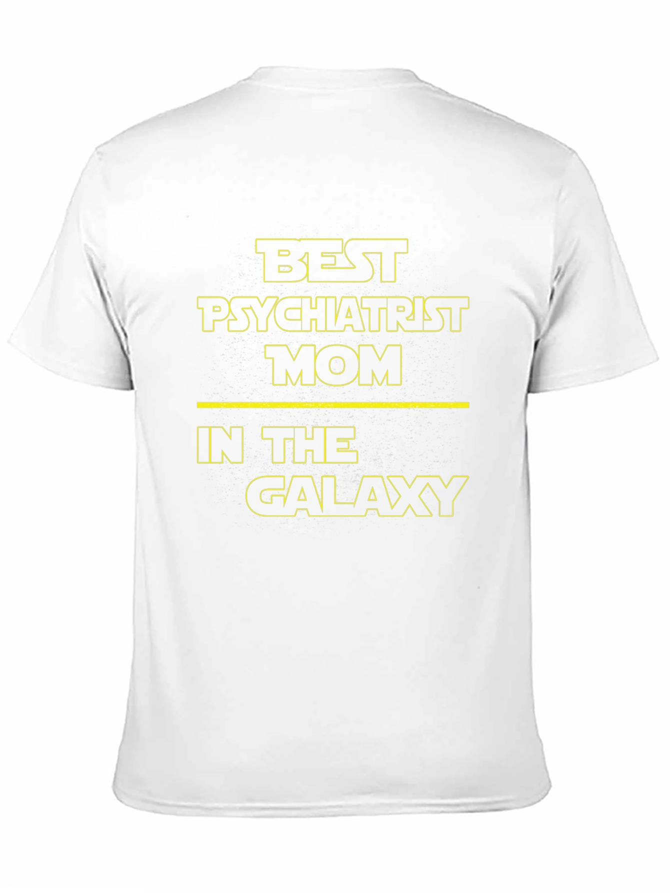 Best Psychiatrist Mom in the Galaxy T-Shirt