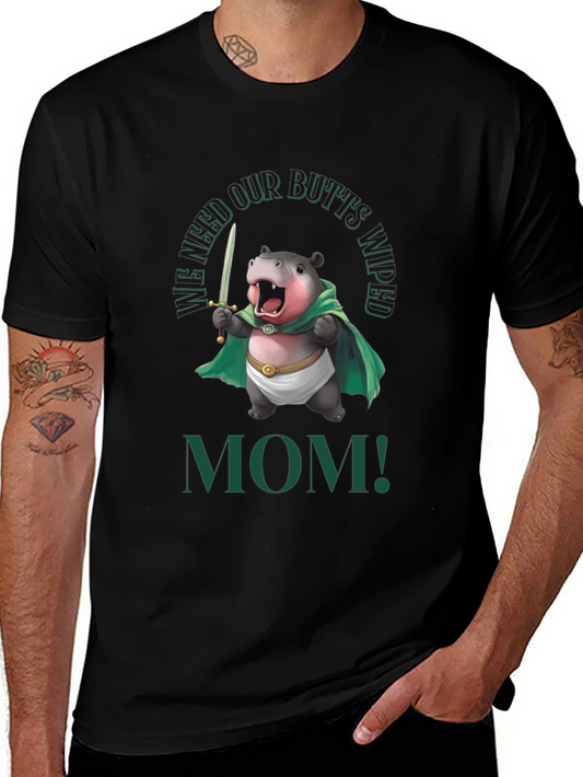 Funny Hippo We Need Our Butts Wiped Mom! T-Shirt
