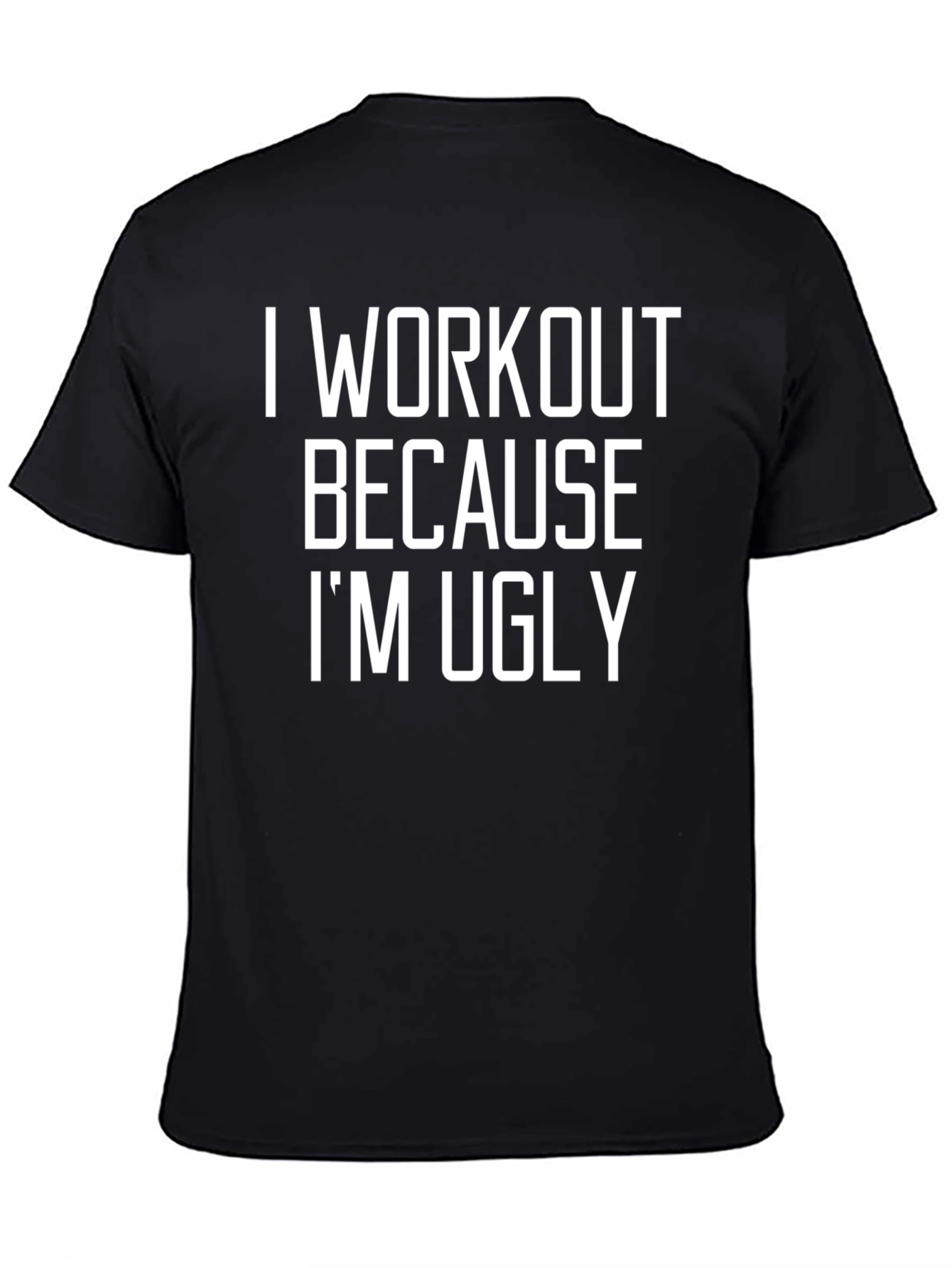 Funny Workout Ugly T-Shirt