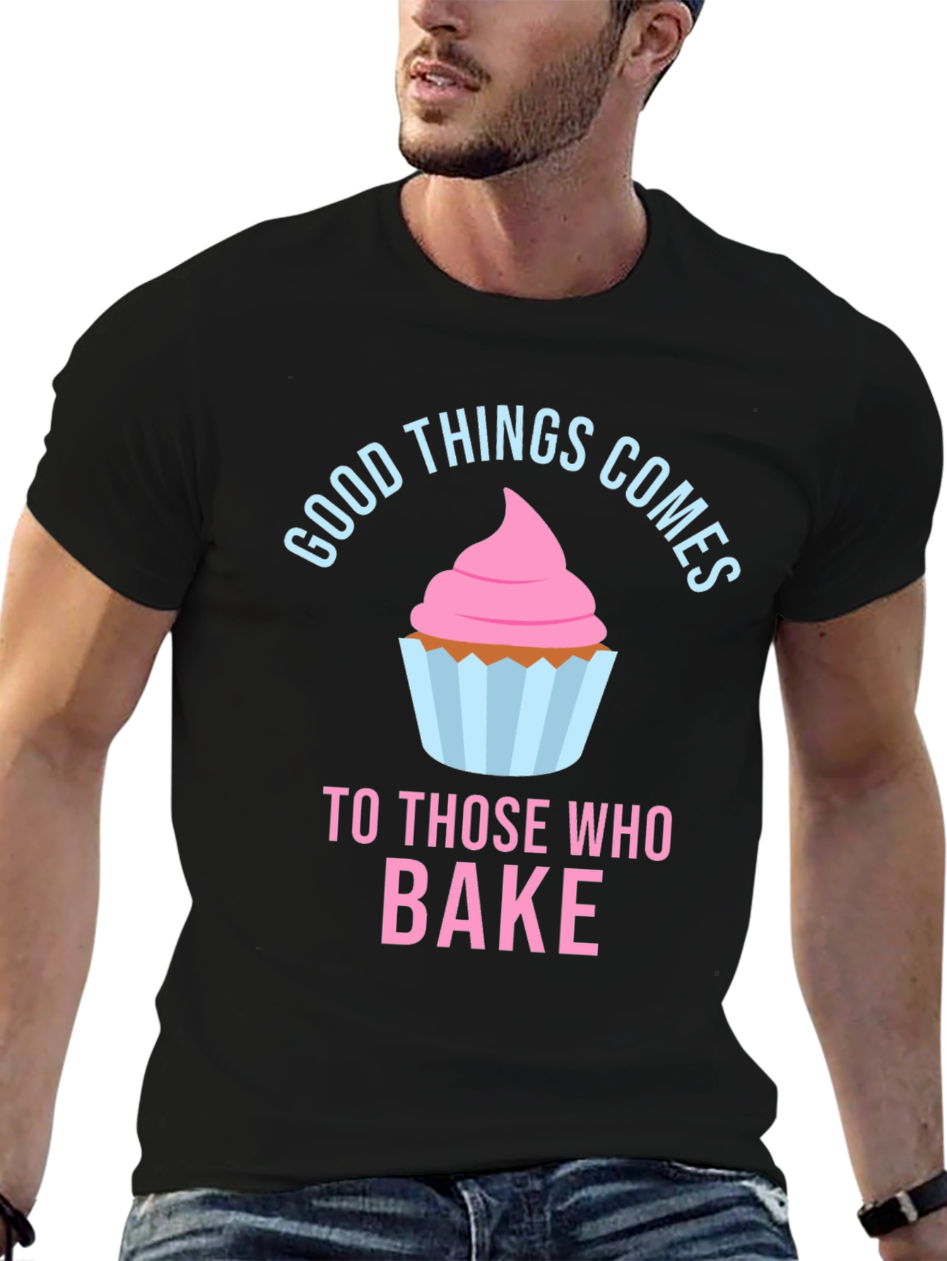 Good Things Comes To Those Who Bake T-Shirt