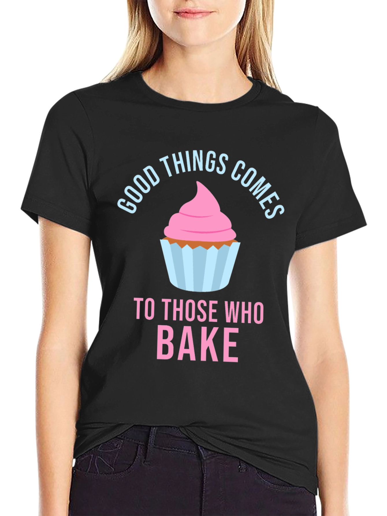 Good Things Comes To Those Who Bake T-Shirt