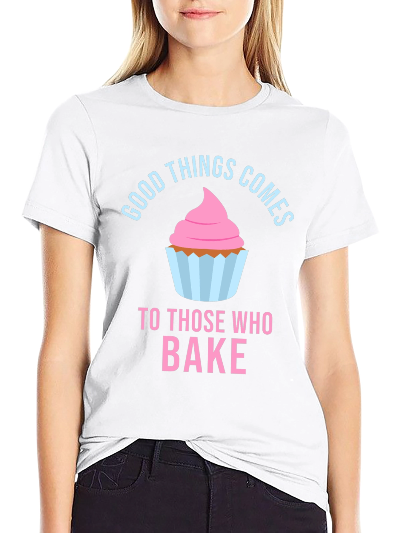 Good Things Comes To Those Who Bake T-Shirt