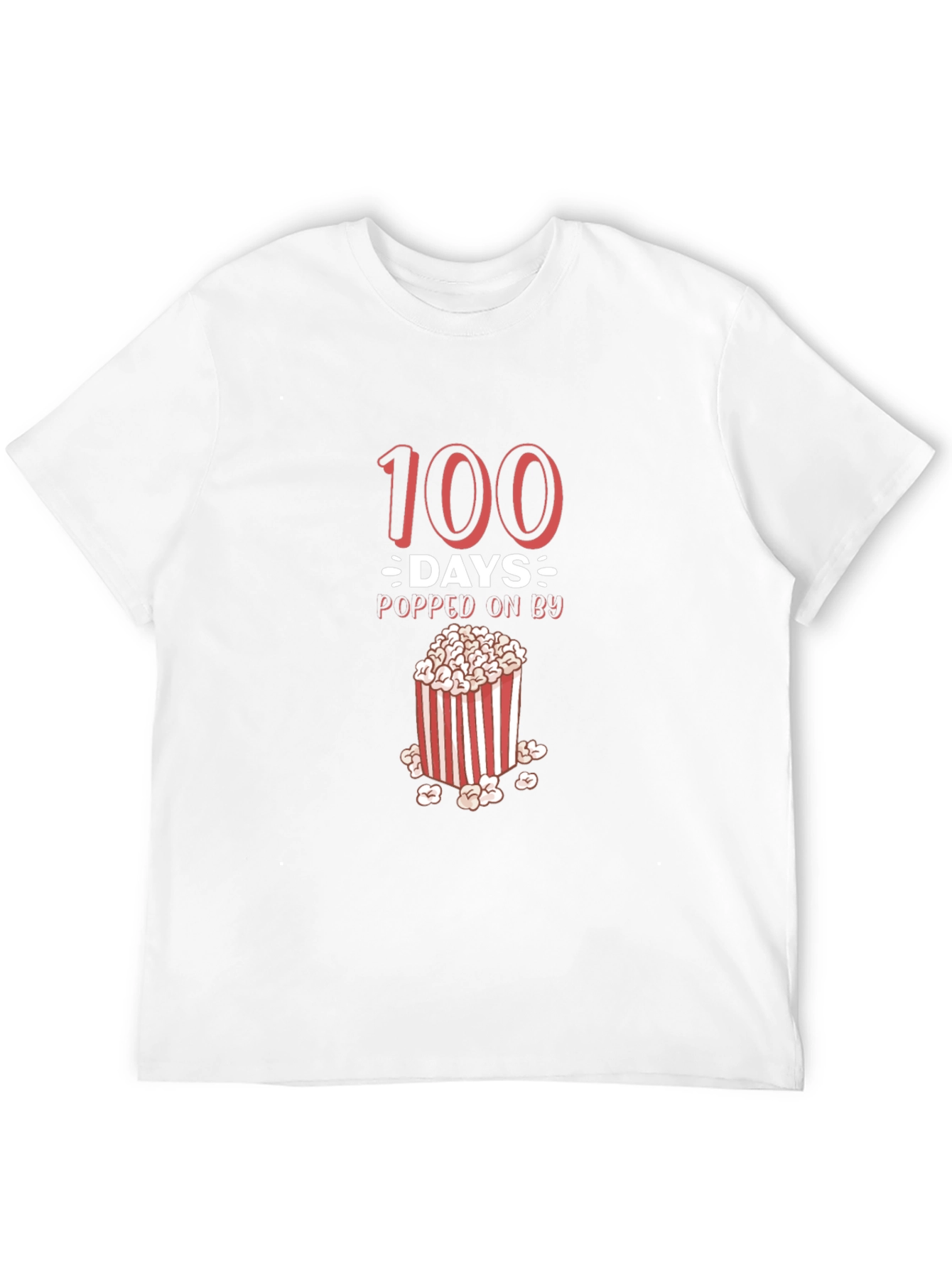 100 Days Popped On By T-Shirt