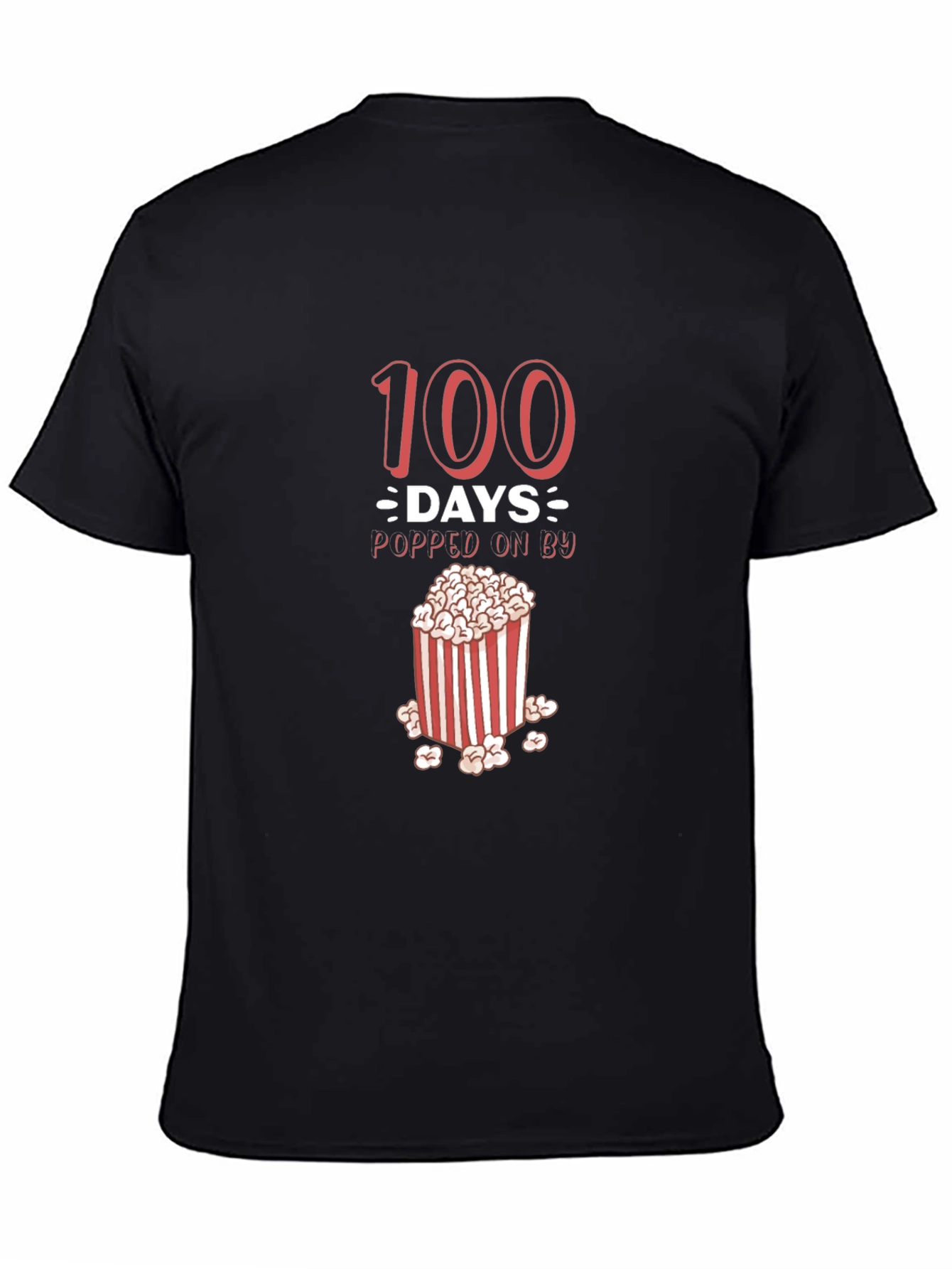 100 Days Popped On By T-Shirt