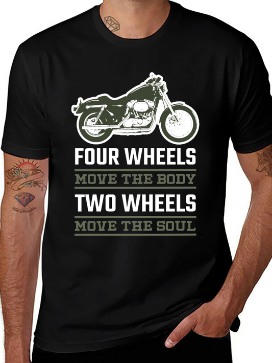 Motorcycle T-Shirt - Four Wheels Move The Body
