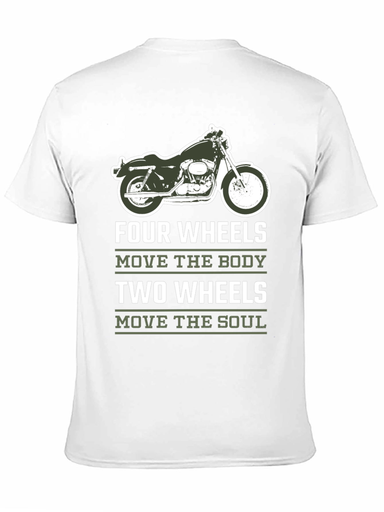 Motorcycle T-Shirt - Four Wheels Move The Body