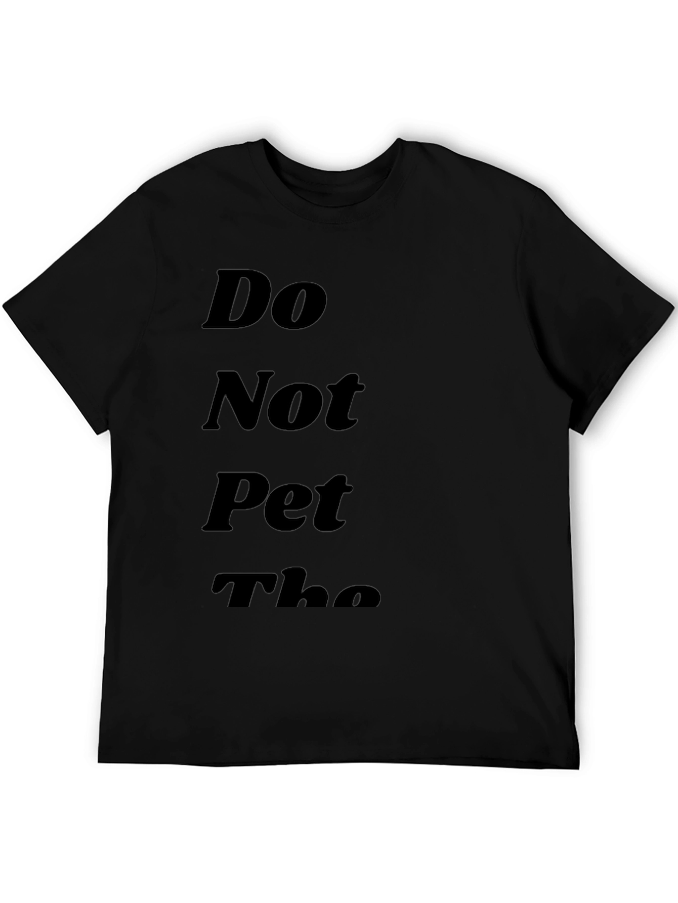 Do Not Pet the T-Shirt - Funny Novelty Tee