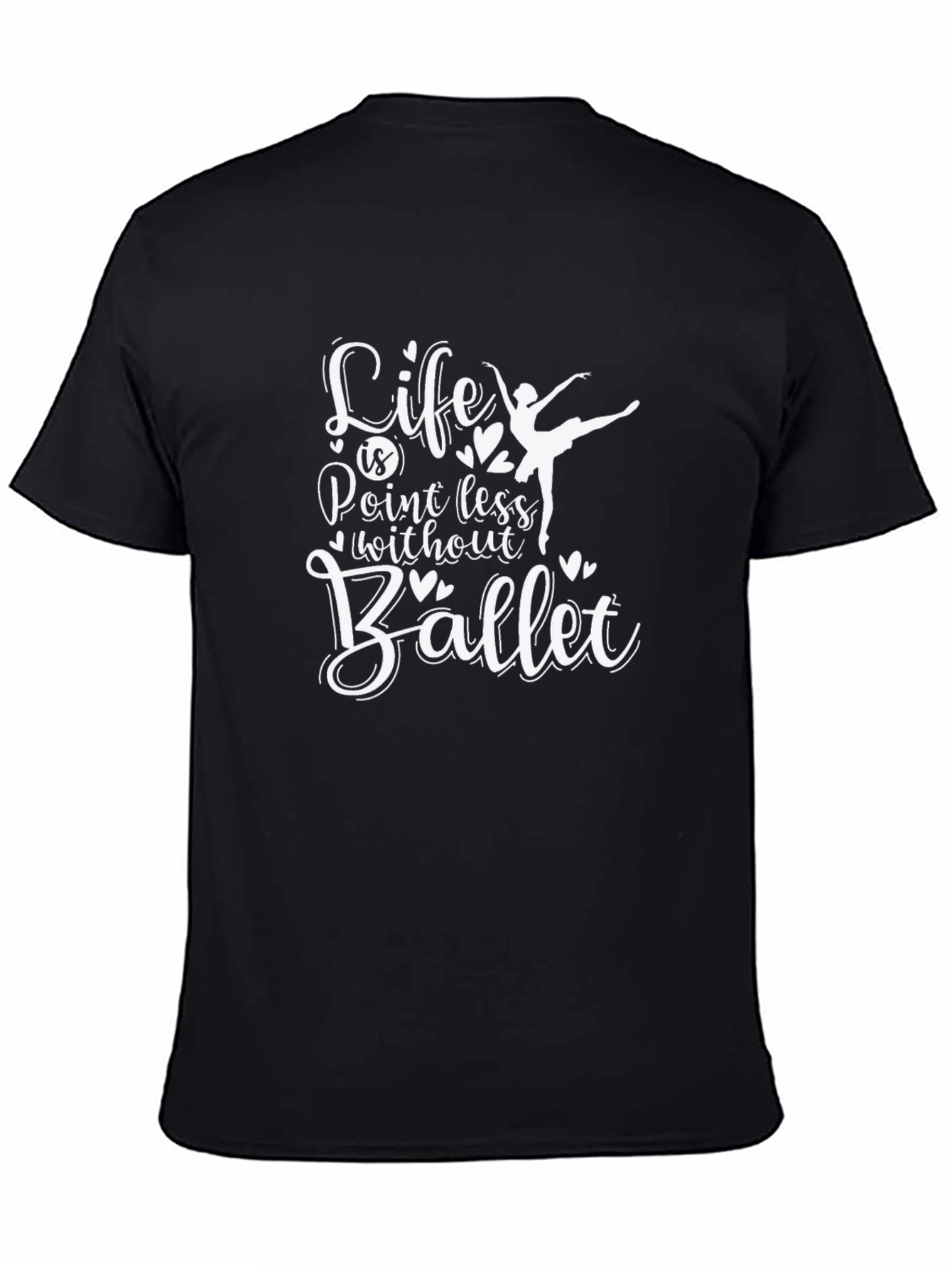 Life Is Pointless Without Ballet T-Shirt