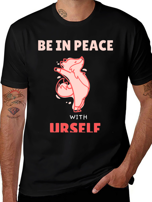 Be In Peace With Urself T-Shirt